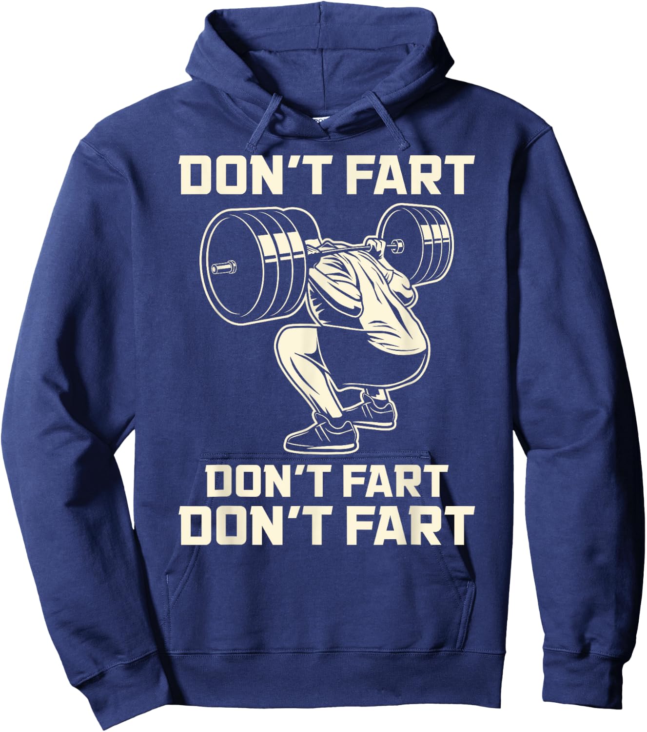 Don't Fart Fitness Workout Gym Weightlifting Squat Hoodie - Hoodie | Navy
