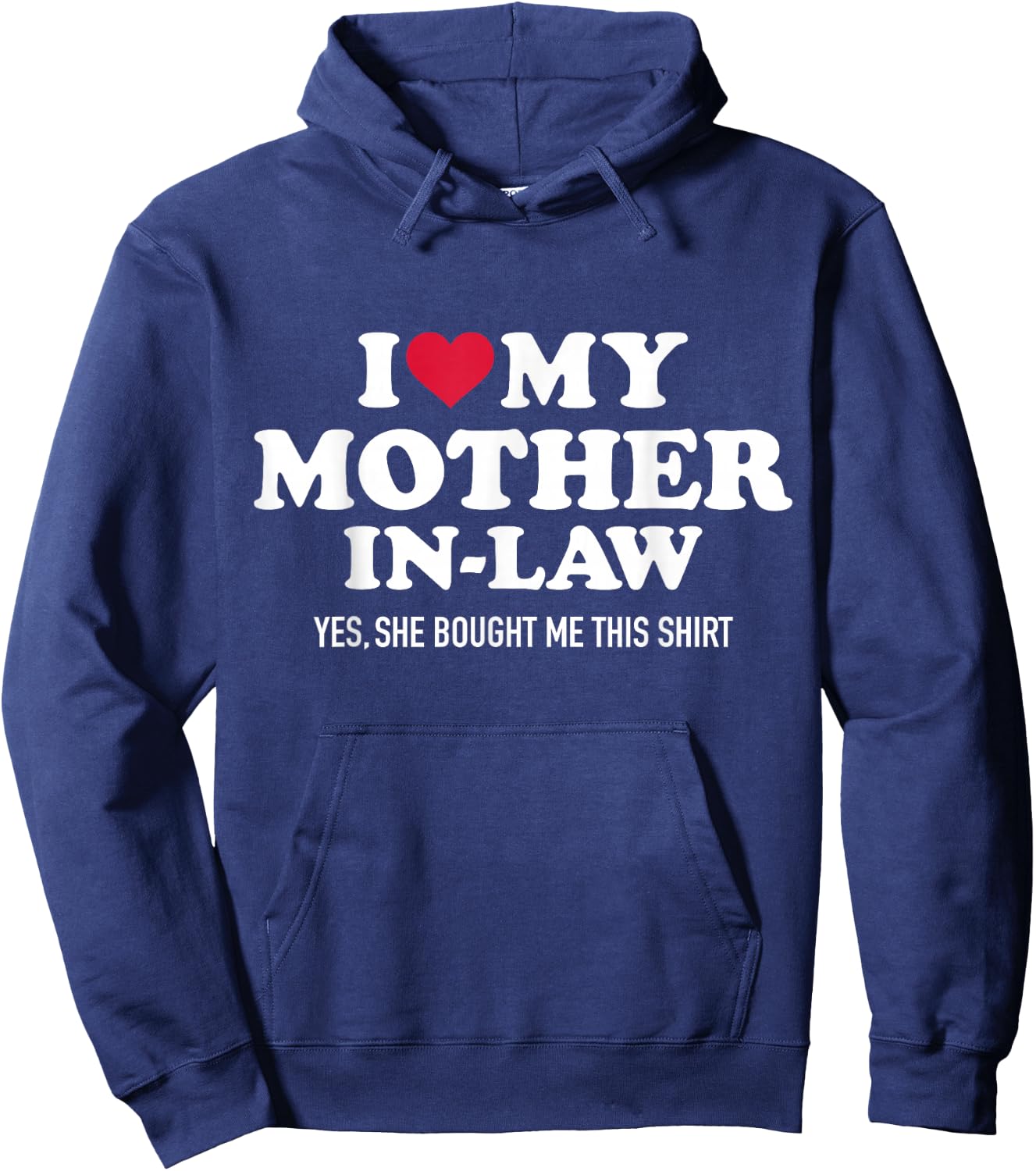 I Love My Mother-in-Law for Son-in-Law Hoodie - Hoodie | Navy