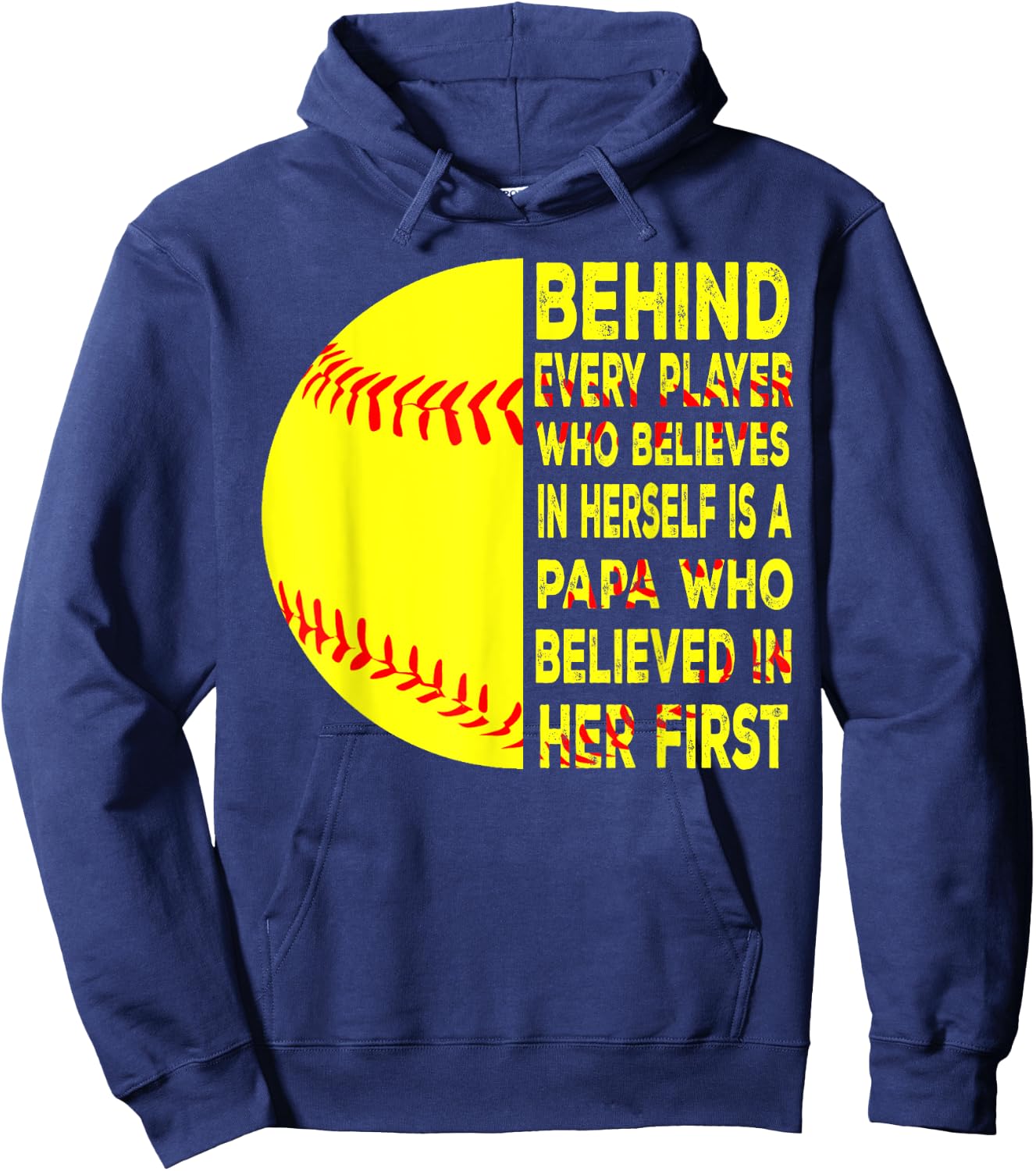 Behind Every Player Is Papa Happy Fathers Day Softball Lover Hoodie - Hoodie | Navy