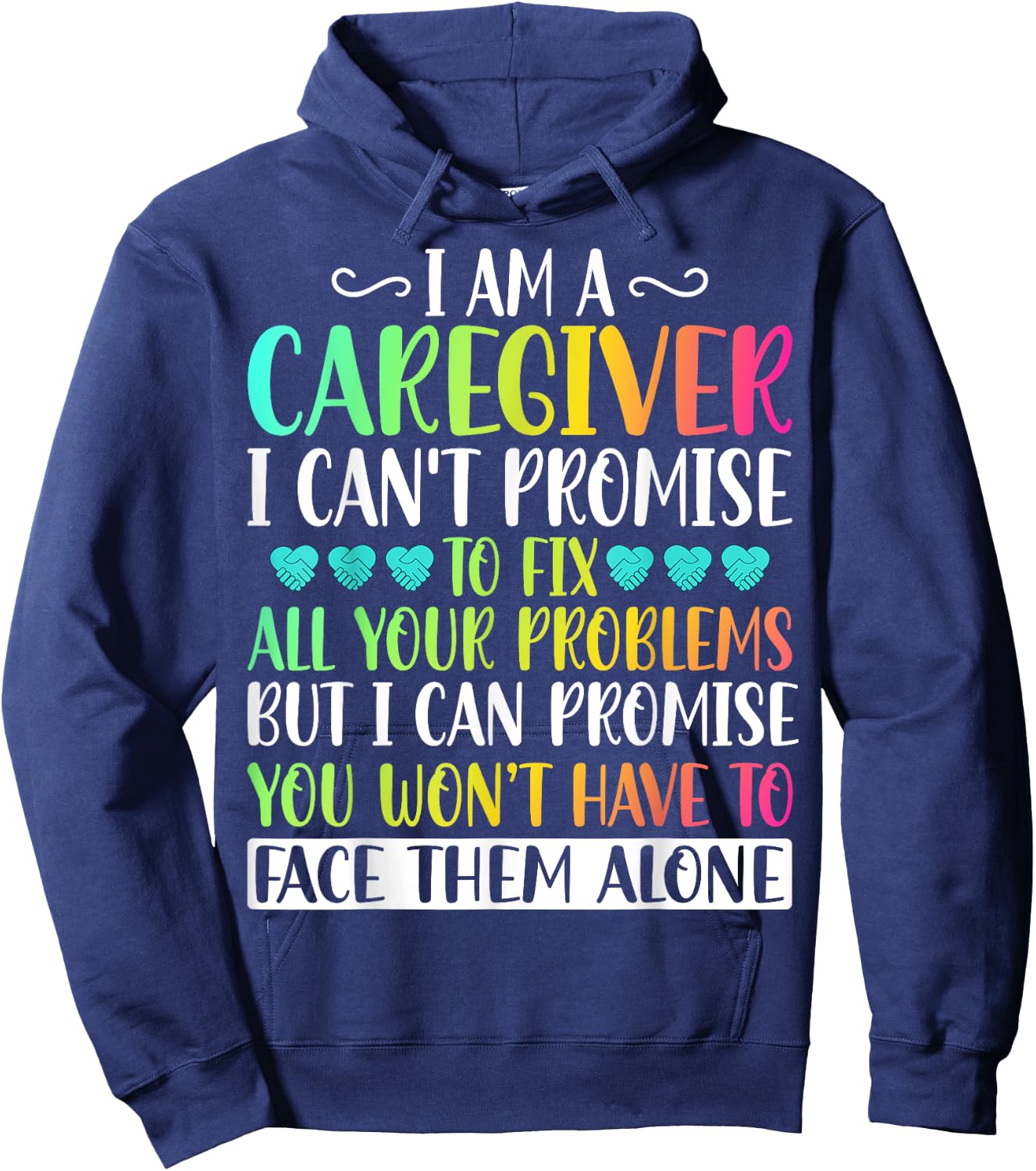 I'm a Caregiver I Can't Promise - Funny Caregiver Nurse Hoodie - Hoodie | Navy