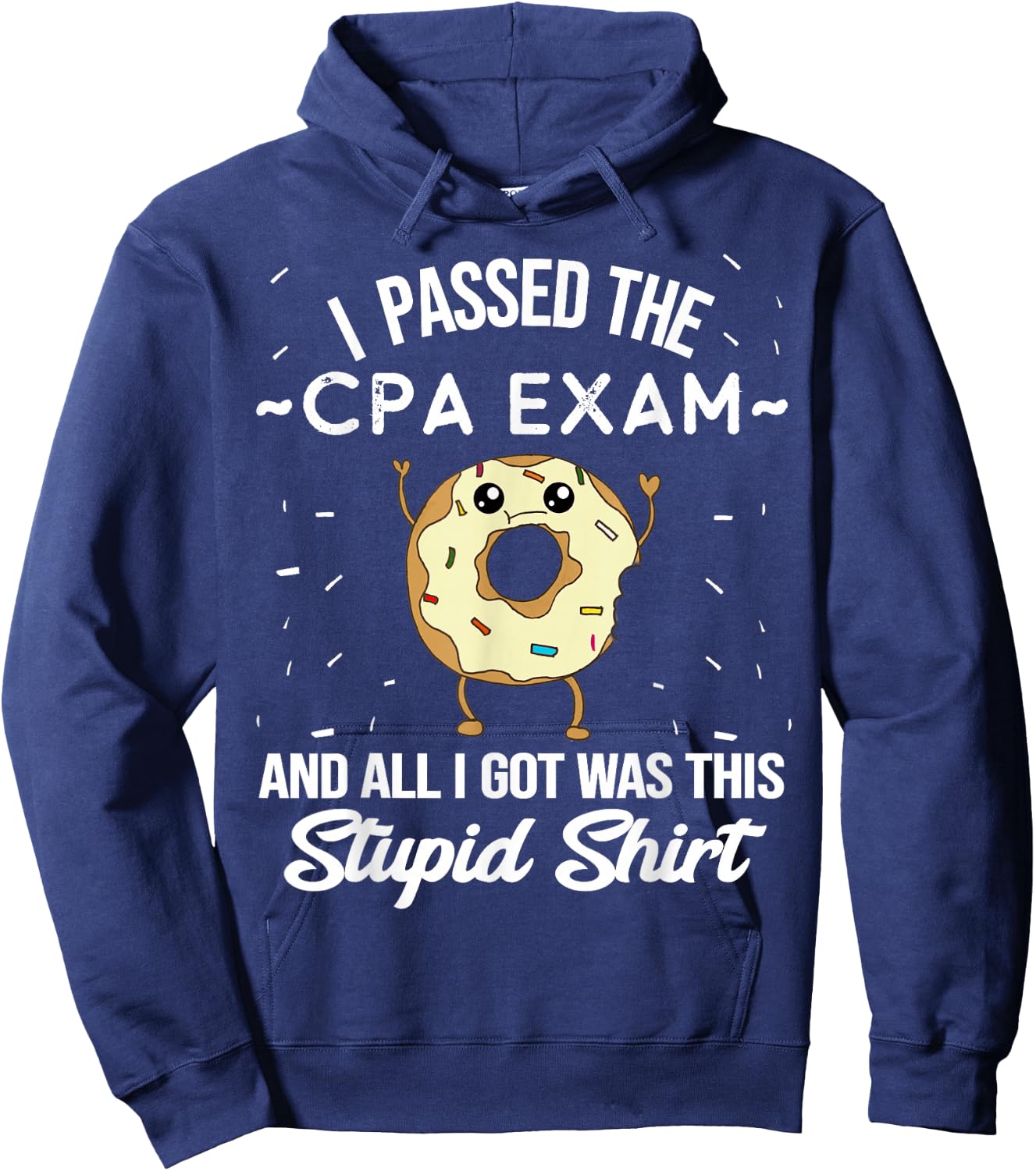 I Passed the CPA Exam Certified Public Accountant Quote Meme Hoodie - Hoodie | Navy