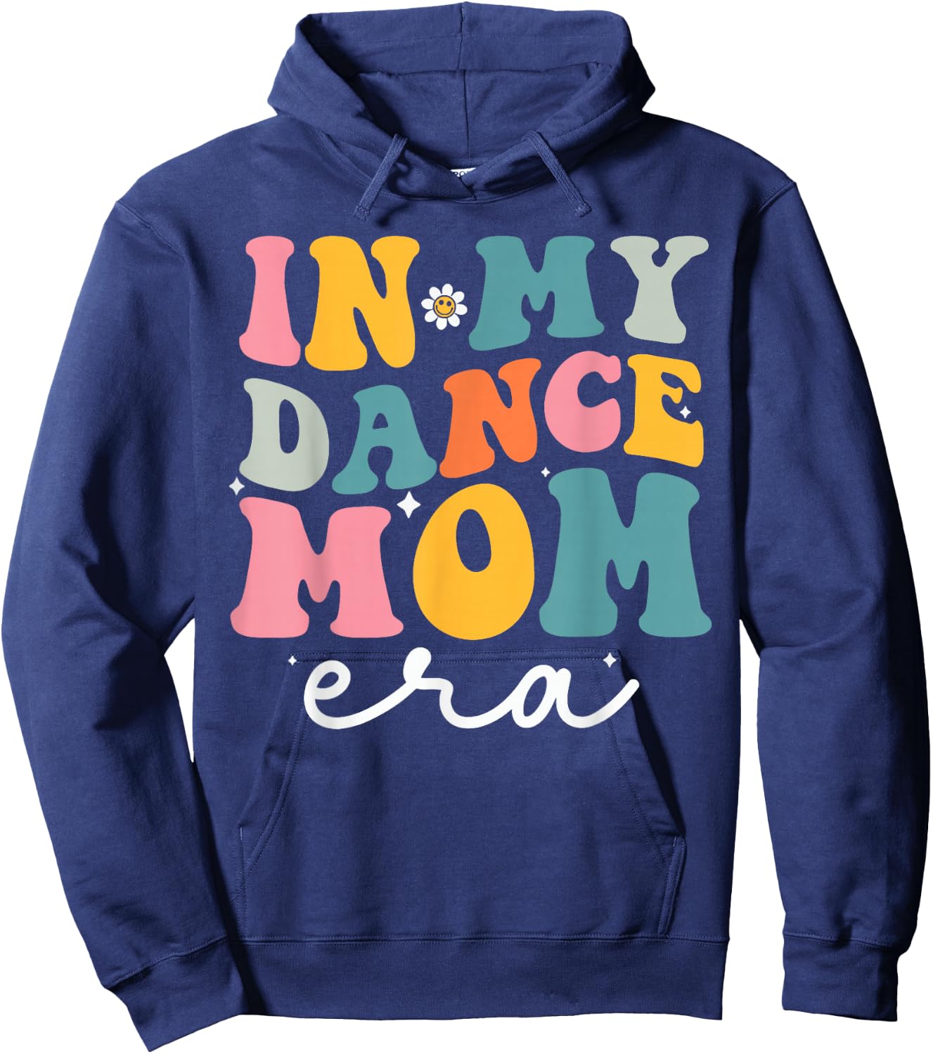 In My Dance Mom Era Groovy Dance Lover Dancer Mama Hoodie - Hoodie | Navy