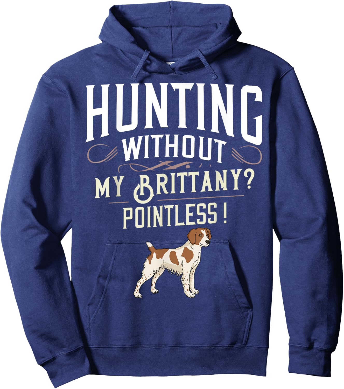 Brittany Spaniel Hunting Dog Gift Puppies Owner Lover Hoodie - Hoodie | Navy