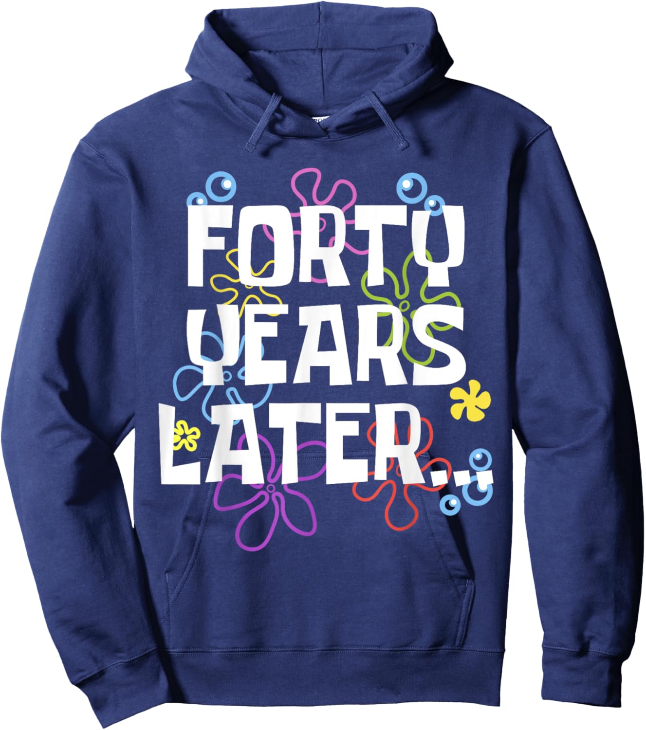 FORTY YEARS LATER 40th 40 year Old Birthday Gifts Men Women Hoodie - Hoodie | Navy