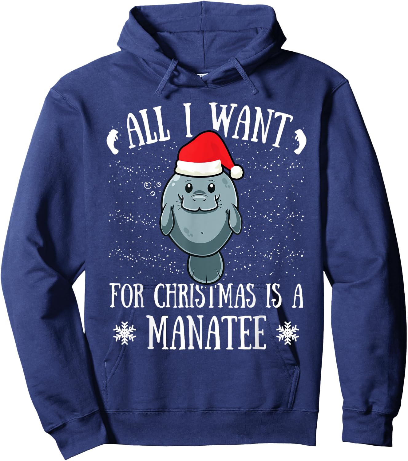 All I Want For Christmas Is A Manatee Manatee Santa Claus Hoodie - Hoodie | Navy