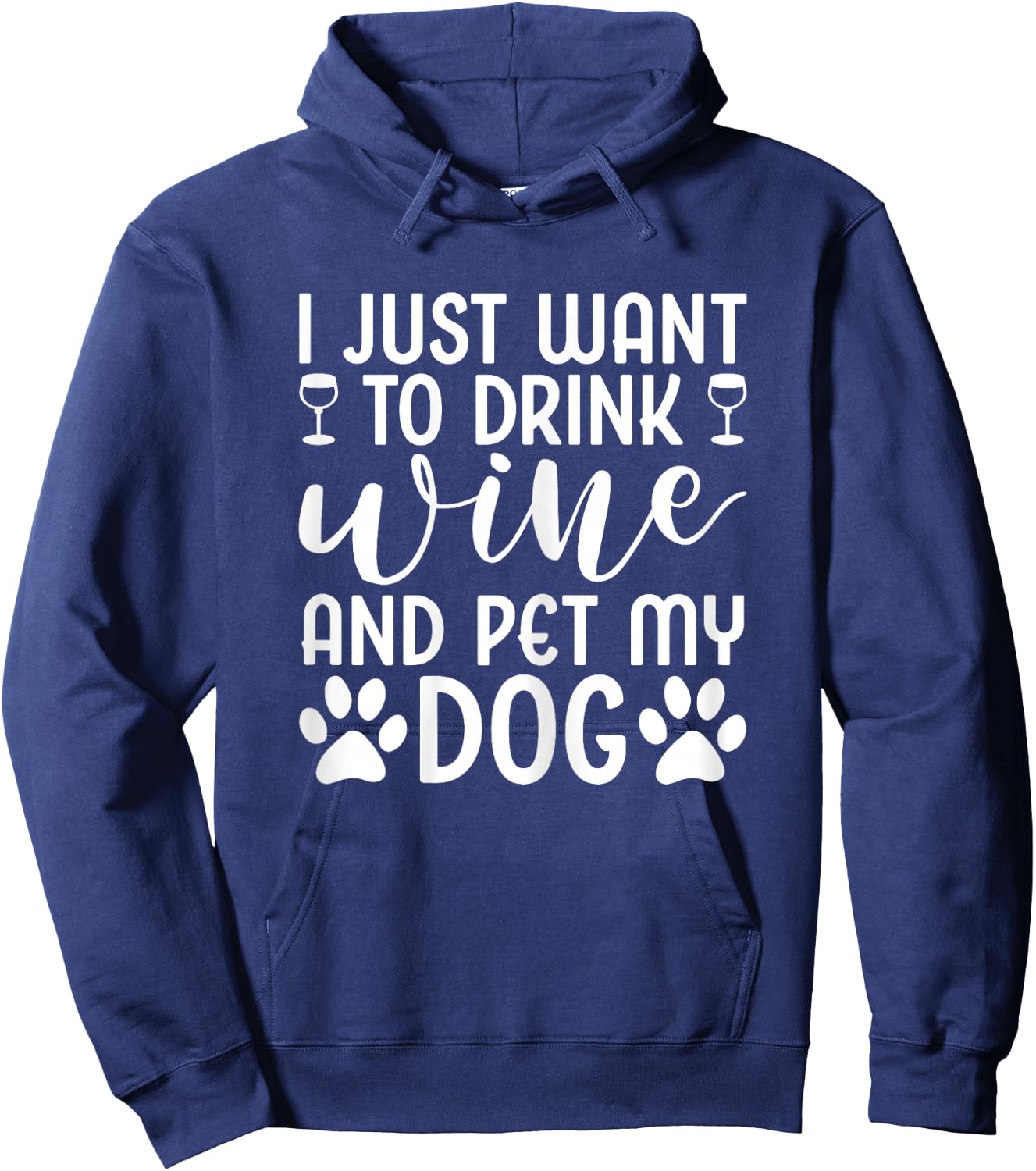 I Just Want To Drink Wine And Pet My Dog Wine Funny Dog Hoodie - Hoodie | Navy