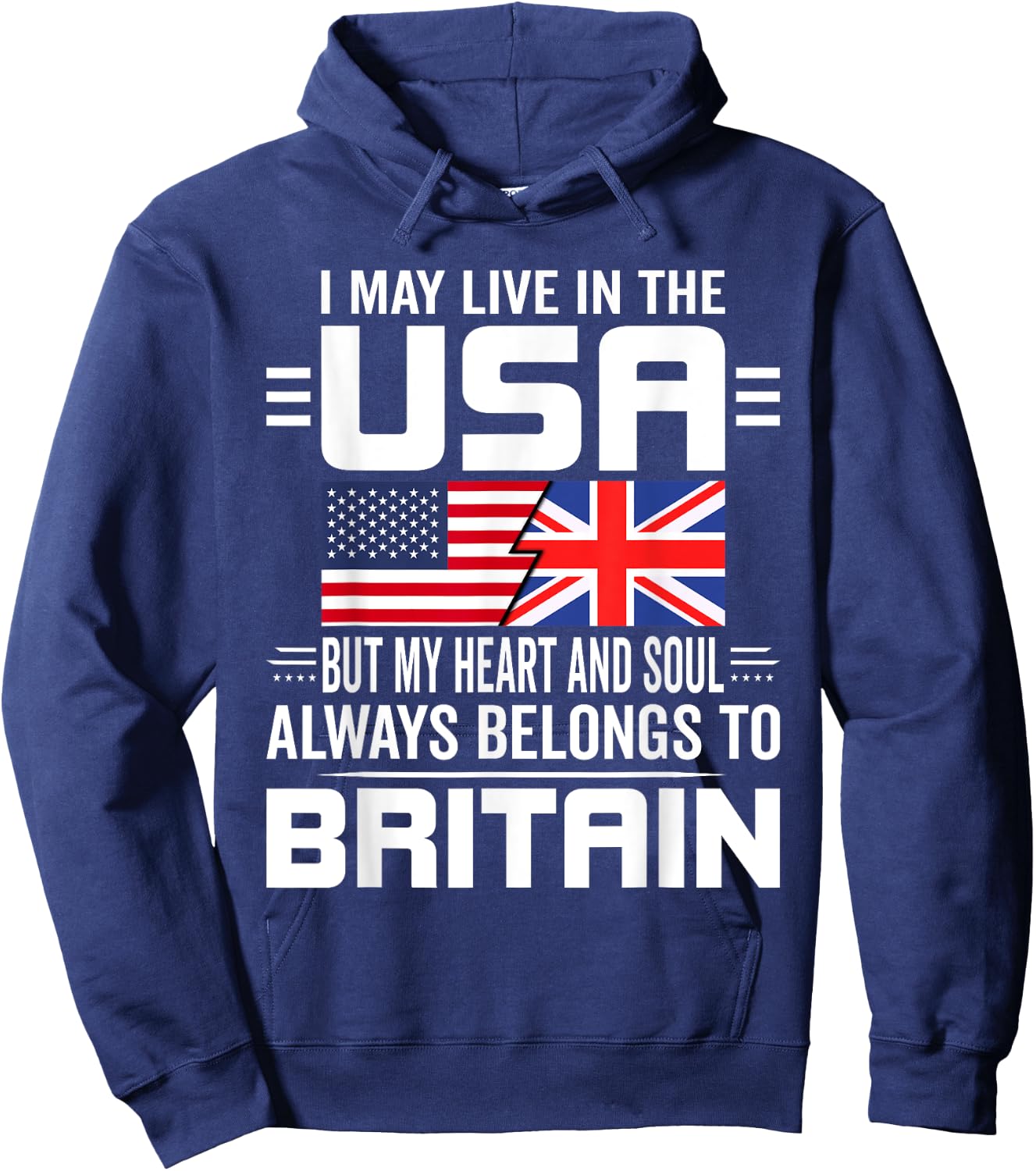 I May Live In The USA But My Heart Belongs To Britain Hoodie - Hoodie | Navy