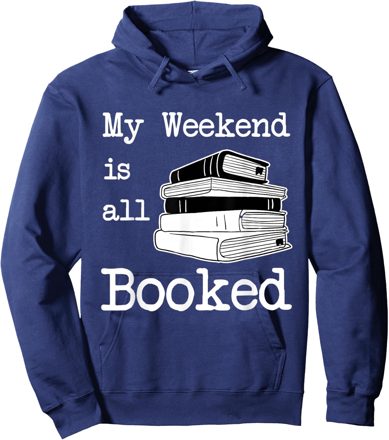 My Weekend Is All Booked - Book Lover Gift & Reading Hoodie - Hoodie | Navy
