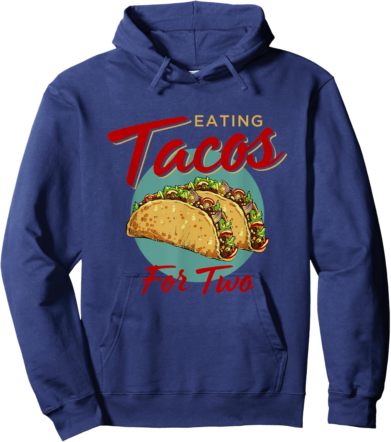 Eating Tacos For Two Pregnancy Announcement Baby Funny Mom Hoodie - Hoodie | Navy
