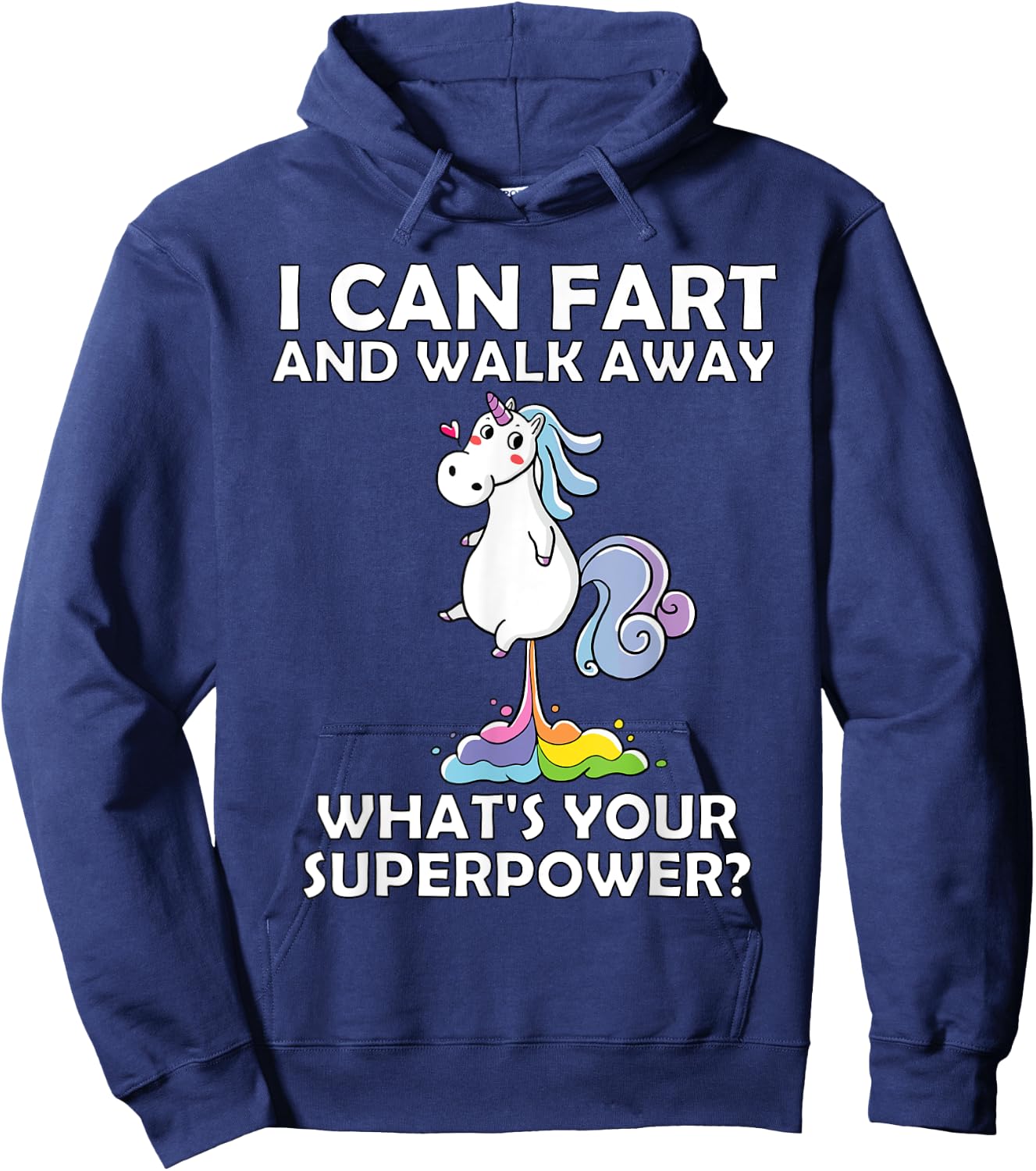 Unicorn I Can Fart And Walk Away, What's Your Superpower? Hoodie - Hoodie | Navy
