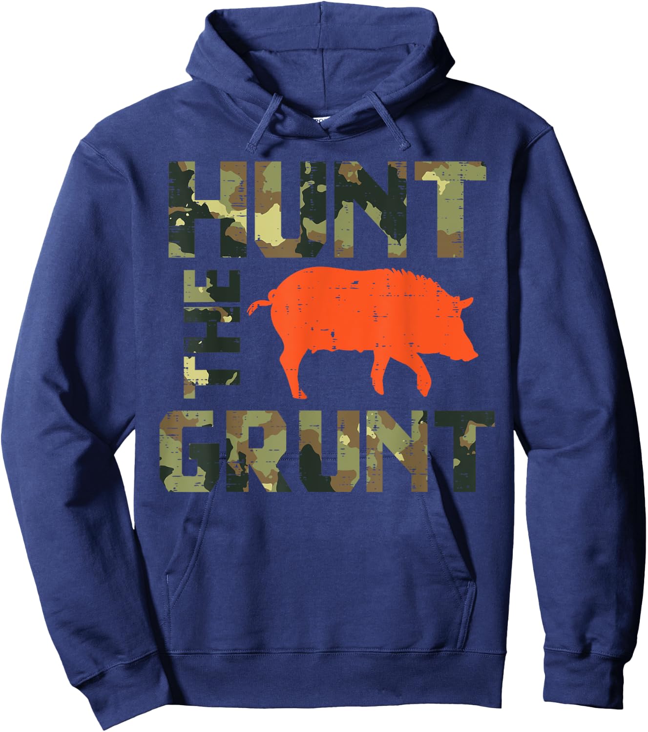 Camo Hunt The Grunt Hog Vintage Wild Boar Hunting Hunt Dad Hoodie - Hoodie | Navy