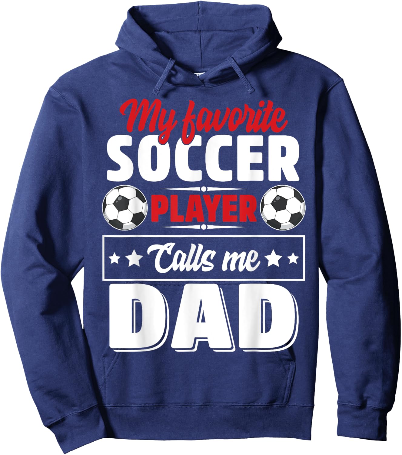 My Favorite Soccer Player Calls Me Dad Father's Day Cute Hoodie - Hoodie | Navy