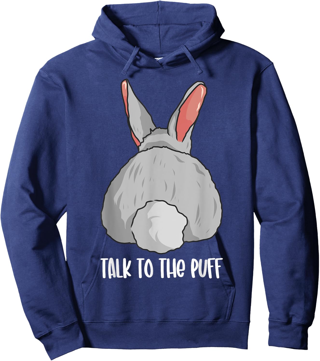 Funny Bunny Rabbit Cute Joke Talk To The Puff Cute Bunnies Hoodie - Hoodie | Navy