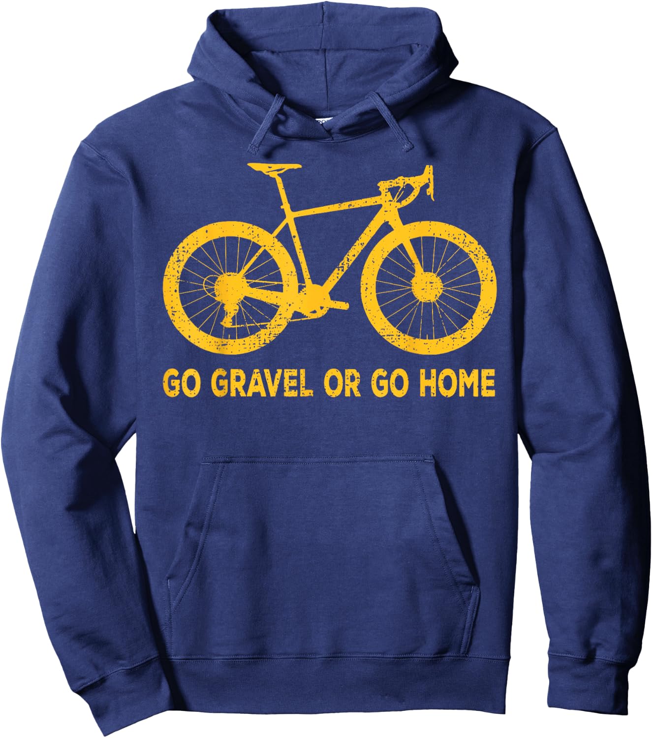 Go Gravel Or Go Home Funny Bicycle Saying Gravel Bike Humour Hoodie - Hoodie | Navy