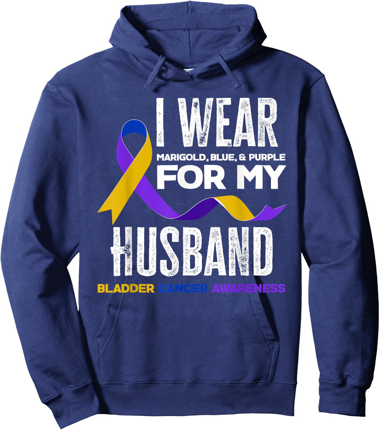 I Wear Marigold, Blue & Purple For My Husband Bladder Cancer Hoodie - Hoodie | Navy