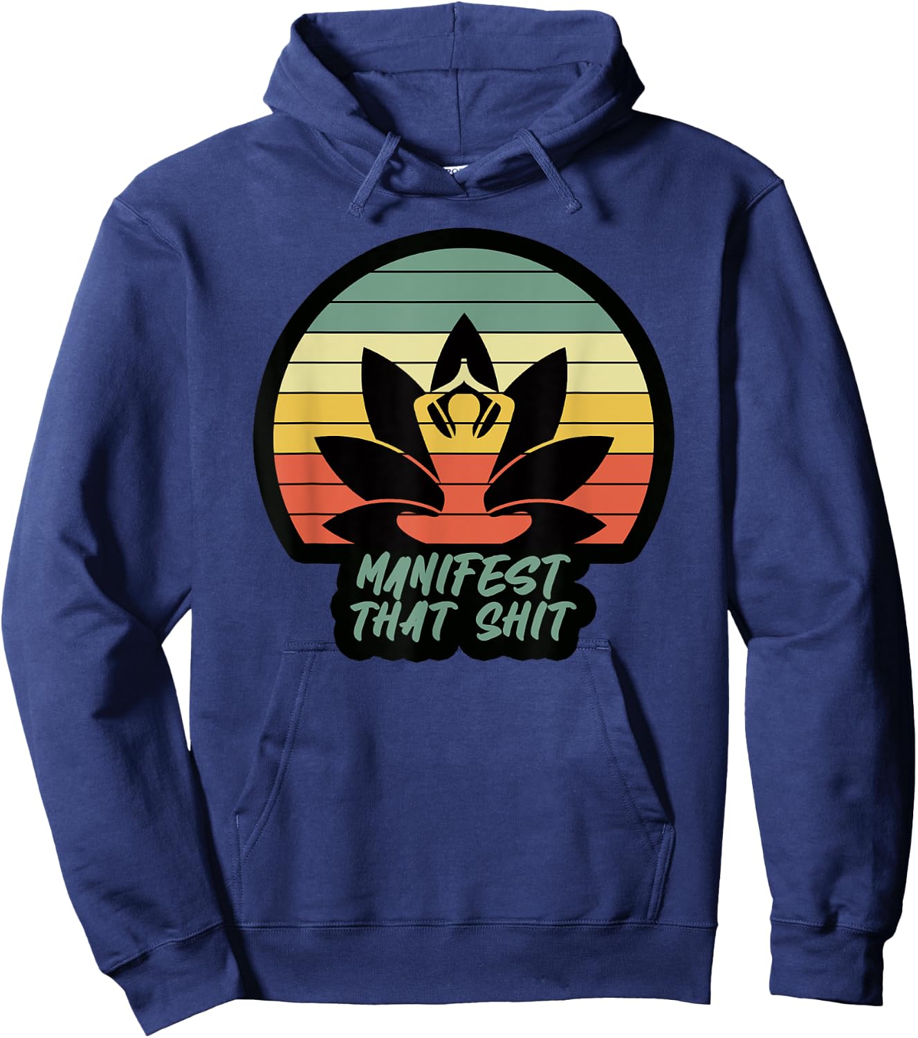 Funny Manifest That Shit Vintage Meditation Gift Hoodie - Hoodie | Navy