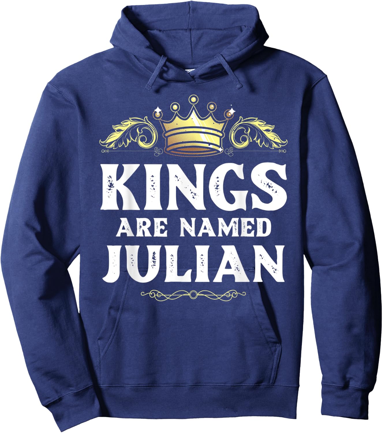 Kings Are Named JULIAN Gift Funny Personalized Name Joke Men Hoodie - Hoodie | Navy