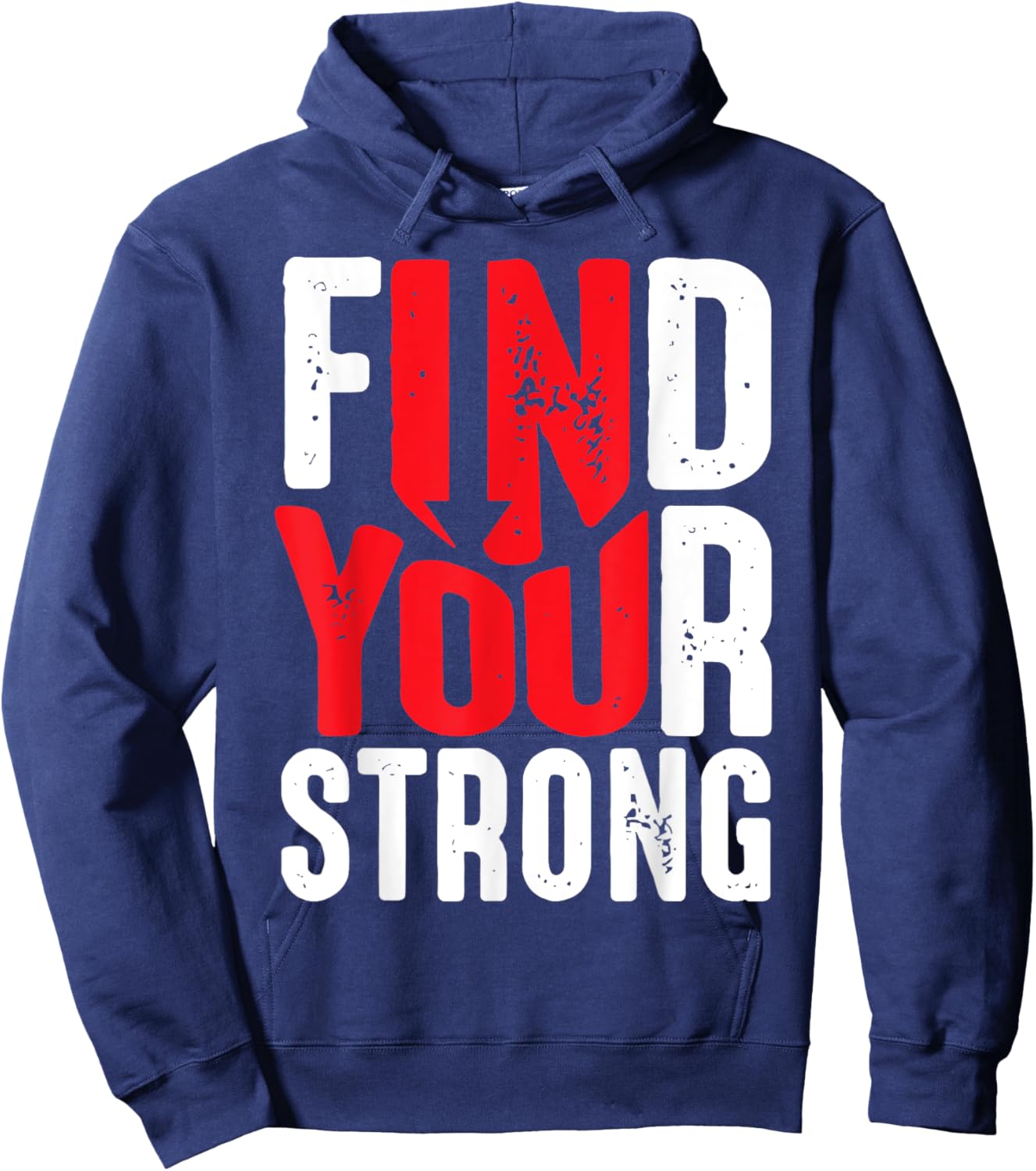 Find Your Strong Motivational Quotes Hoodie - Hoodie | Navy