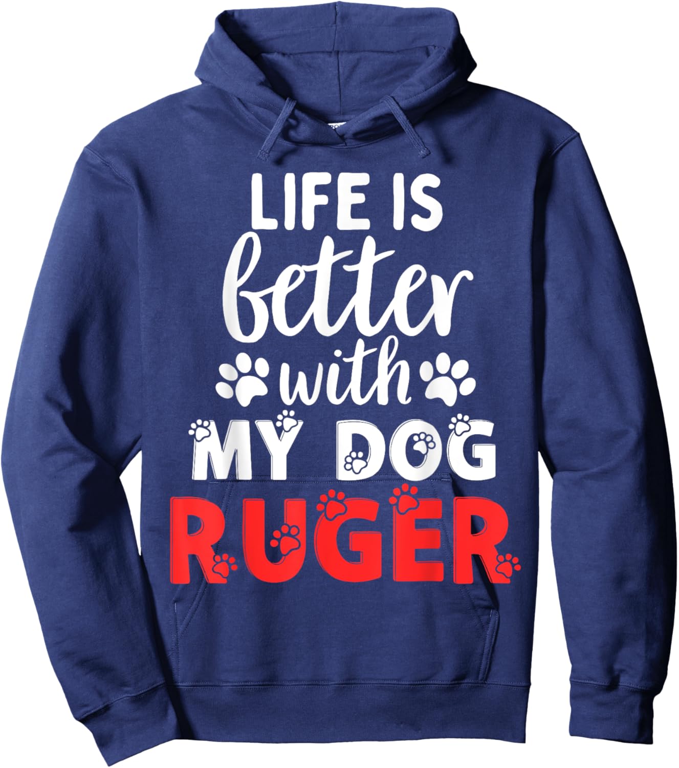 Dog Name Ruger Life Is Better With My Dog Named Ruger Hoodie - Hoodie | Navy