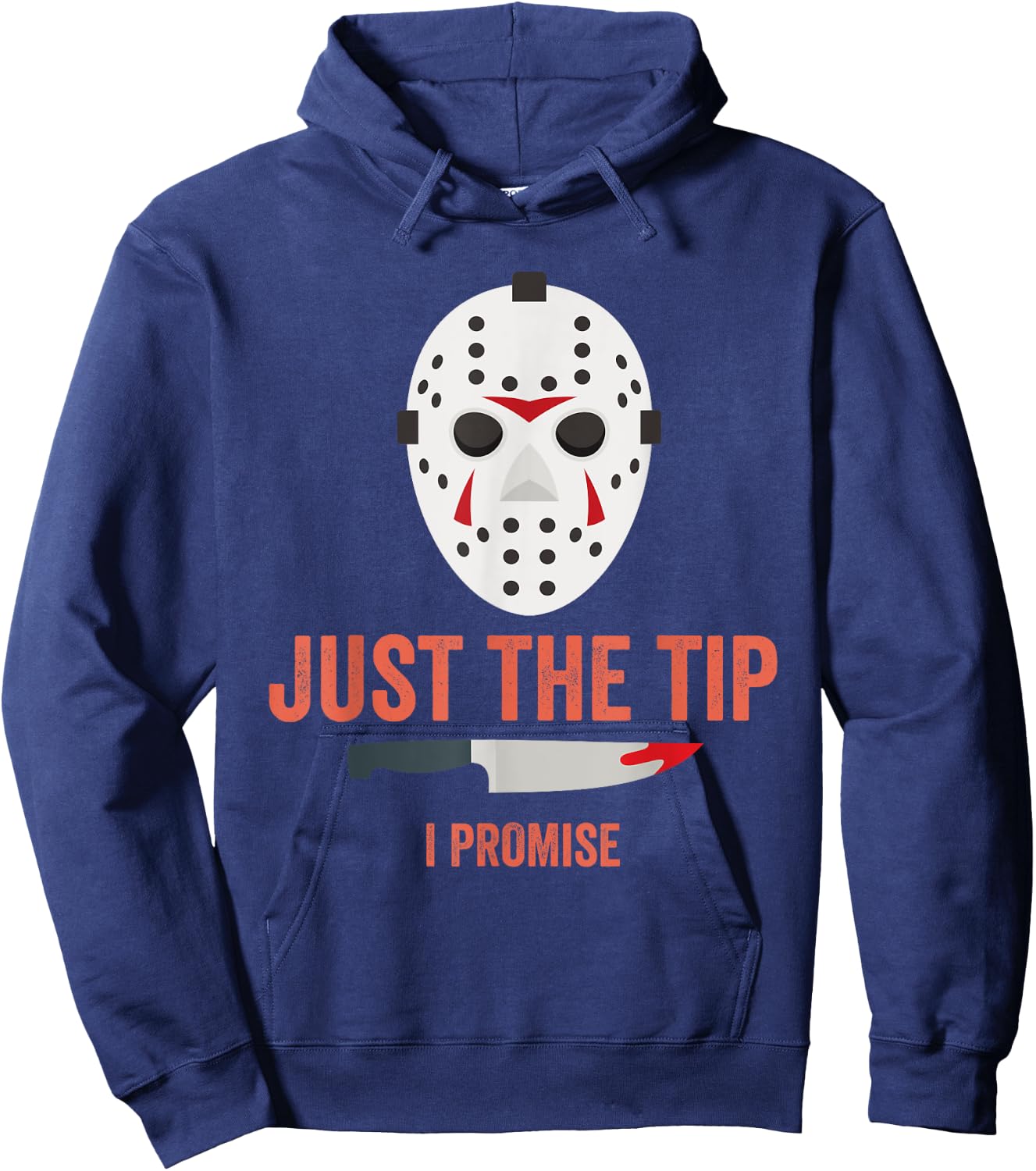 Just The Tip I Promise Funny Halloween Costume Hoodie - Hoodie | Navy