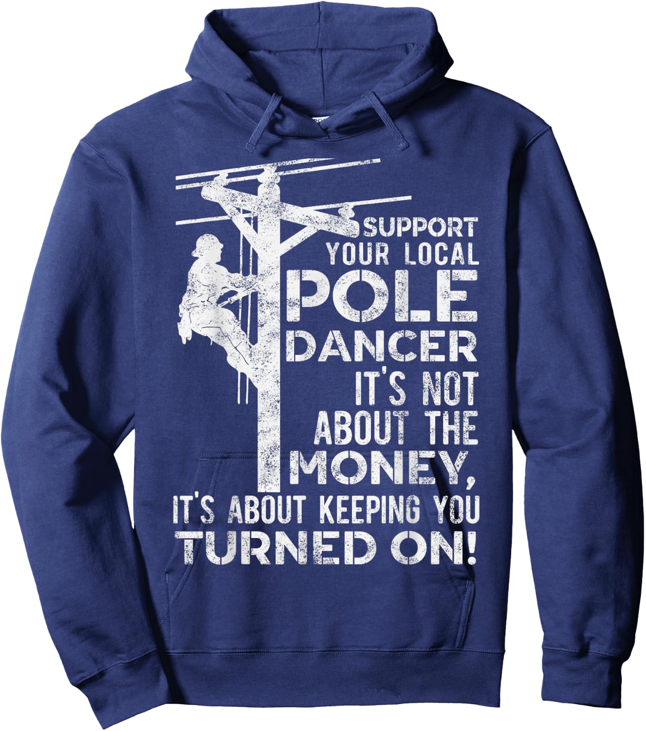 Support Your Pole Dancer Utility Electric Lineman Hoodie - Hoodie | Navy