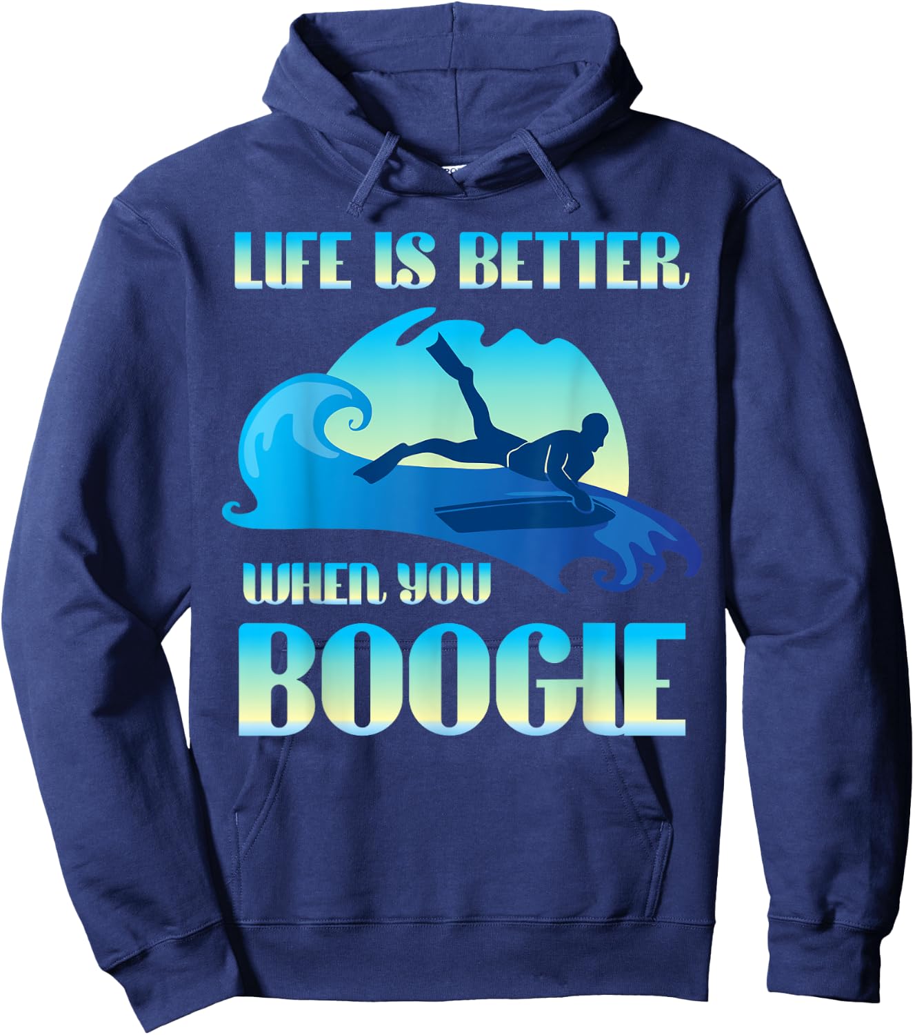 Life Is Better When You Boogie Board Funny Surfing Lover Hoodie - Hoodie | Navy