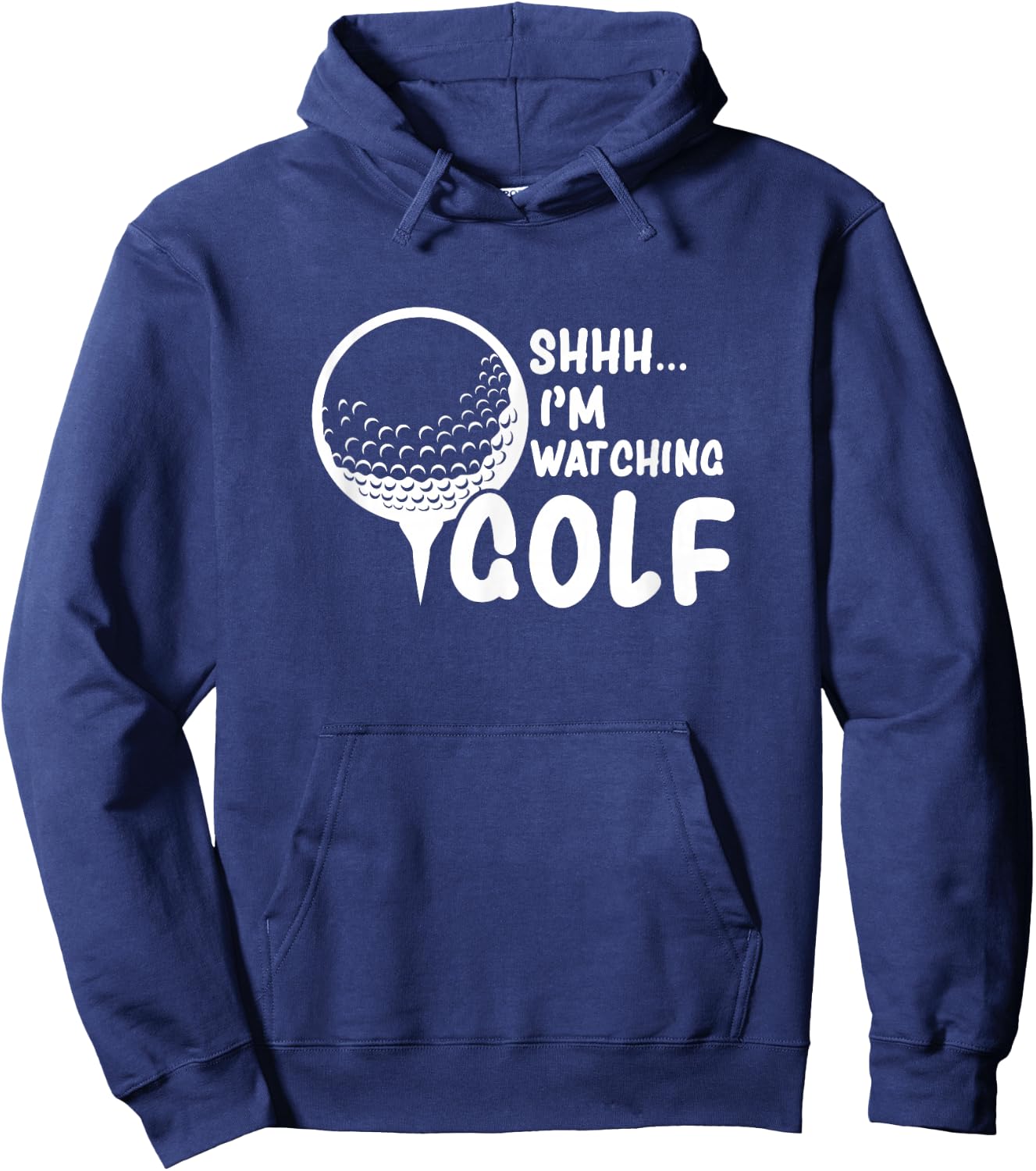 Shhh, I'm Watching Golf Great Gift a Golfer Funny Golf Hoodie - Hoodie | Navy