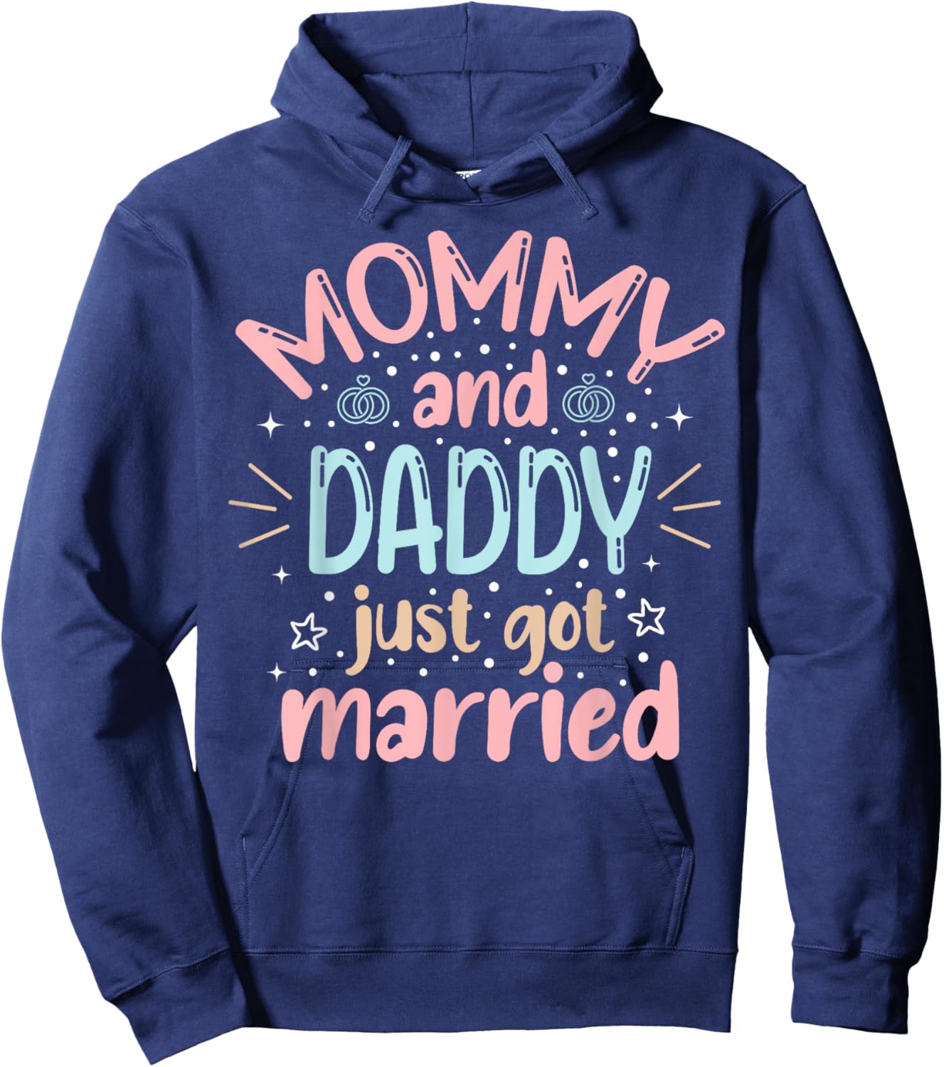 Mommy And Daddy Just Got Married Family Wedding Celebration Hoodie - Hoodie | Navy