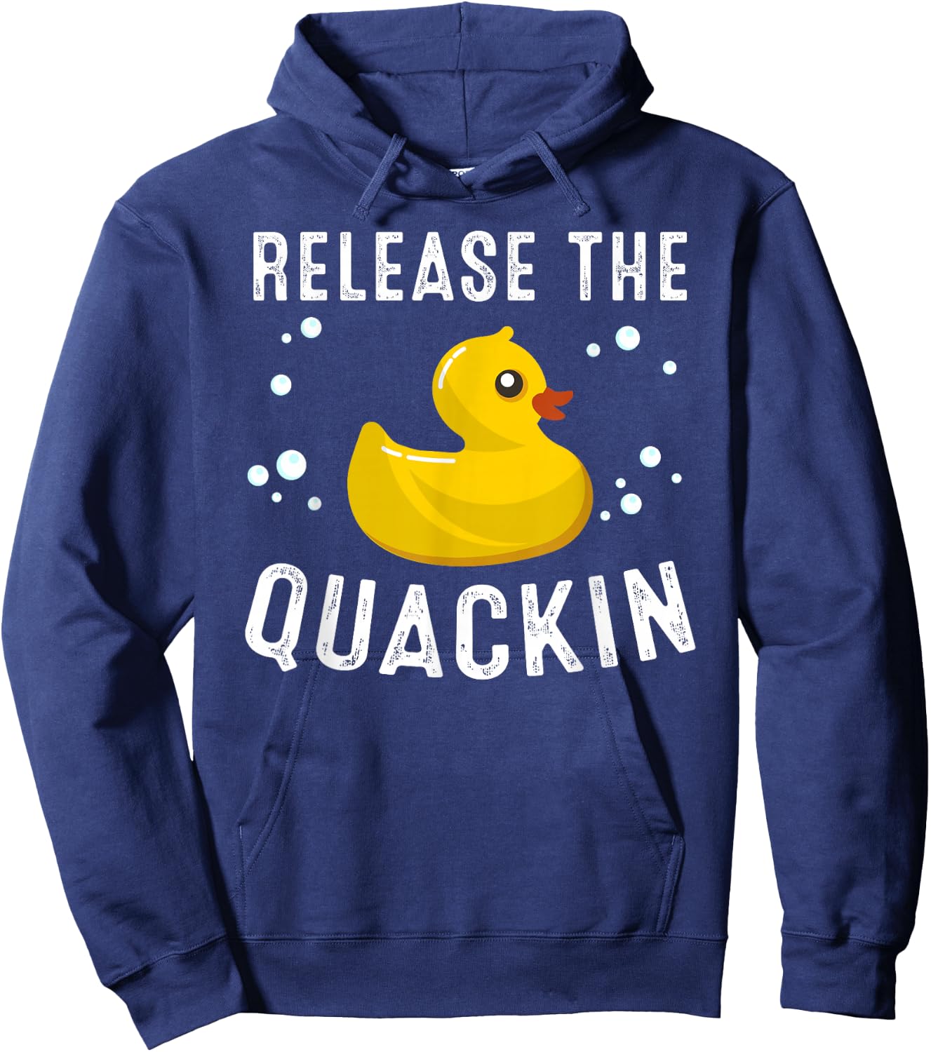 Funny Release The Quackin Gift | Rubber Duck Lover Toddlers Hoodie - Hoodie | Navy