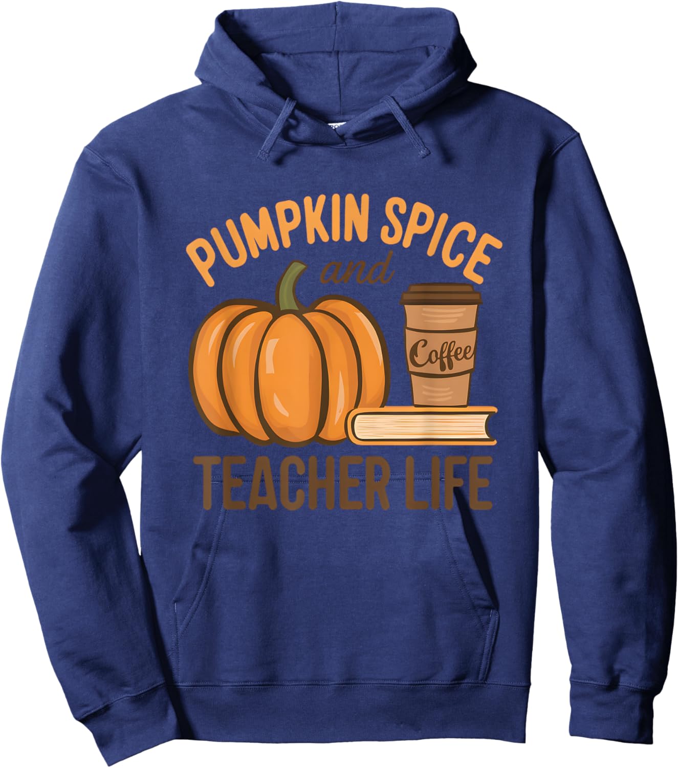 Pumpkin Spice And Teacher Life Halloween Teacher Hoodie - Hoodie | Navy