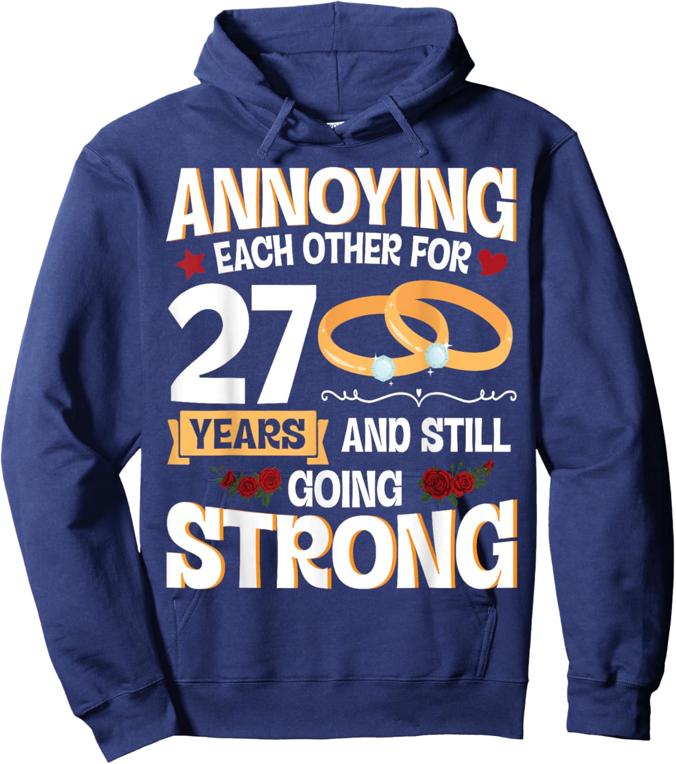 Annoying Each Other For 27 Years And Still Going Strong Hoodie - Hoodie | Navy