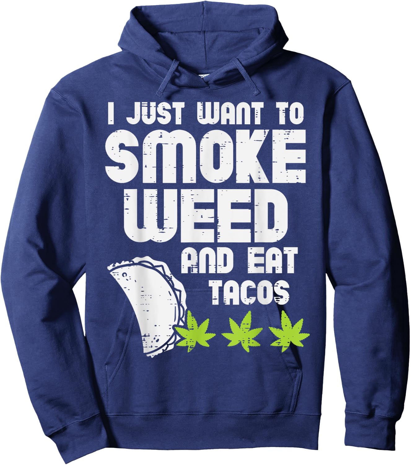 Smoke Weed Eat Tacos Funny Cinco De Mayo Cannabis 420 Stoner Hoodie - Hoodie | Navy