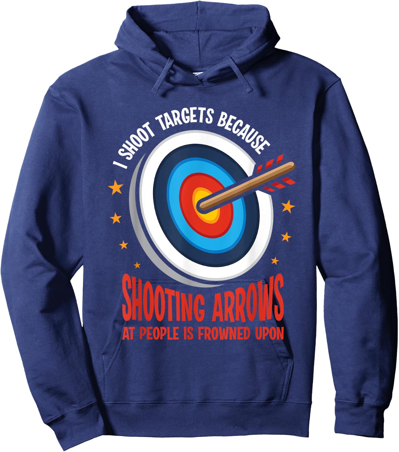I Shoot Targets Archery Bow Hunting Arrowhead Funny Saying Hoodie - Hoodie | Navy
