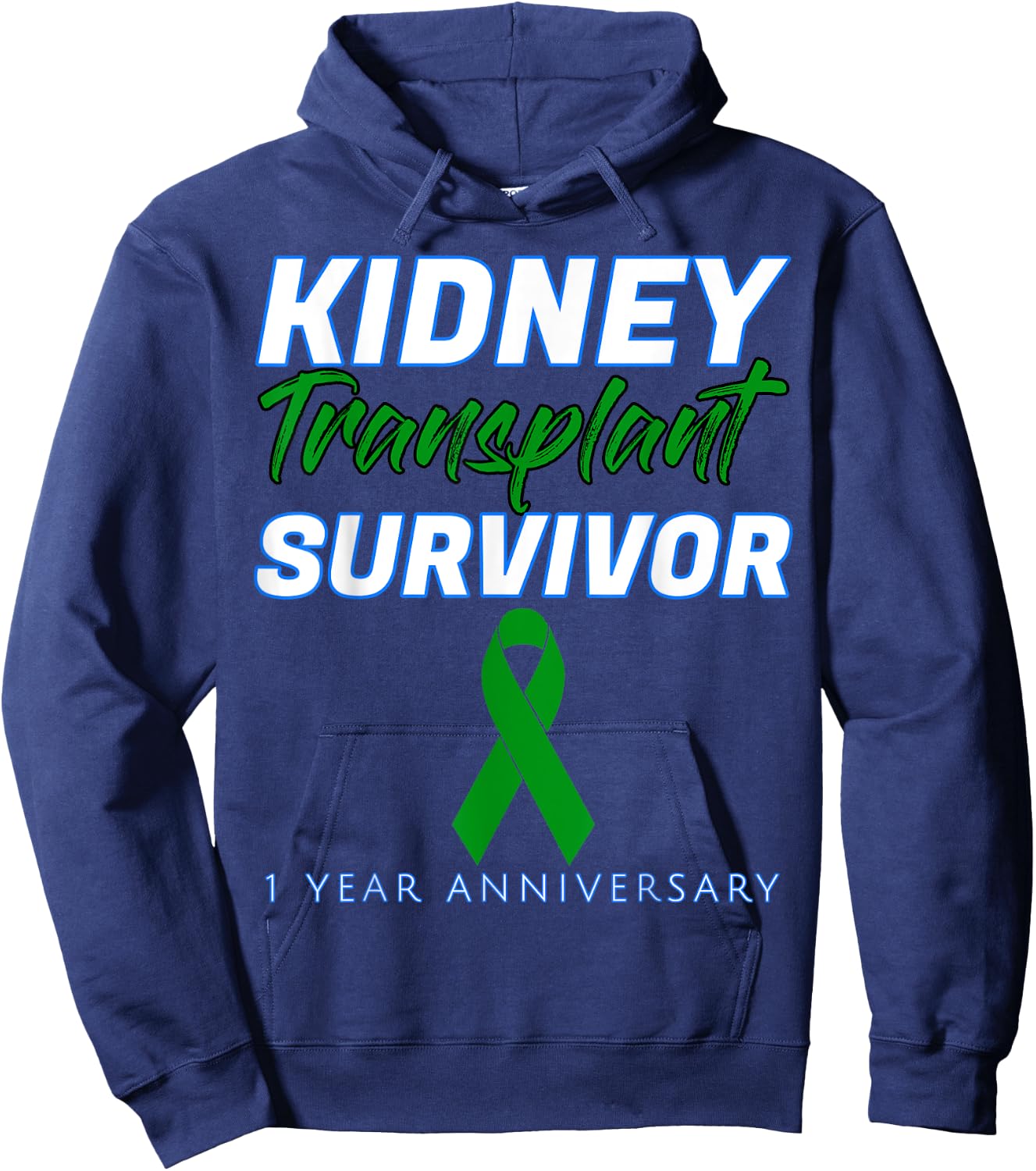 Kidney Transplant First Anniversary 1 Year Survivor One year Hoodie - Hoodie | Navy