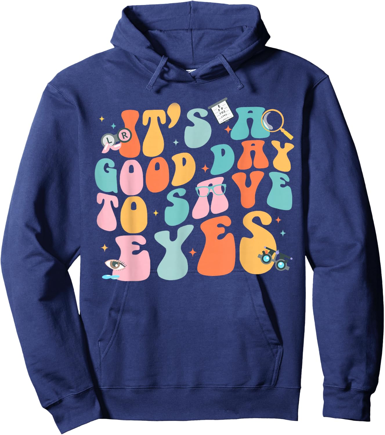 It's A Good Day To Save Eyes Optometrist Eye Hoodie - Hoodie | Navy