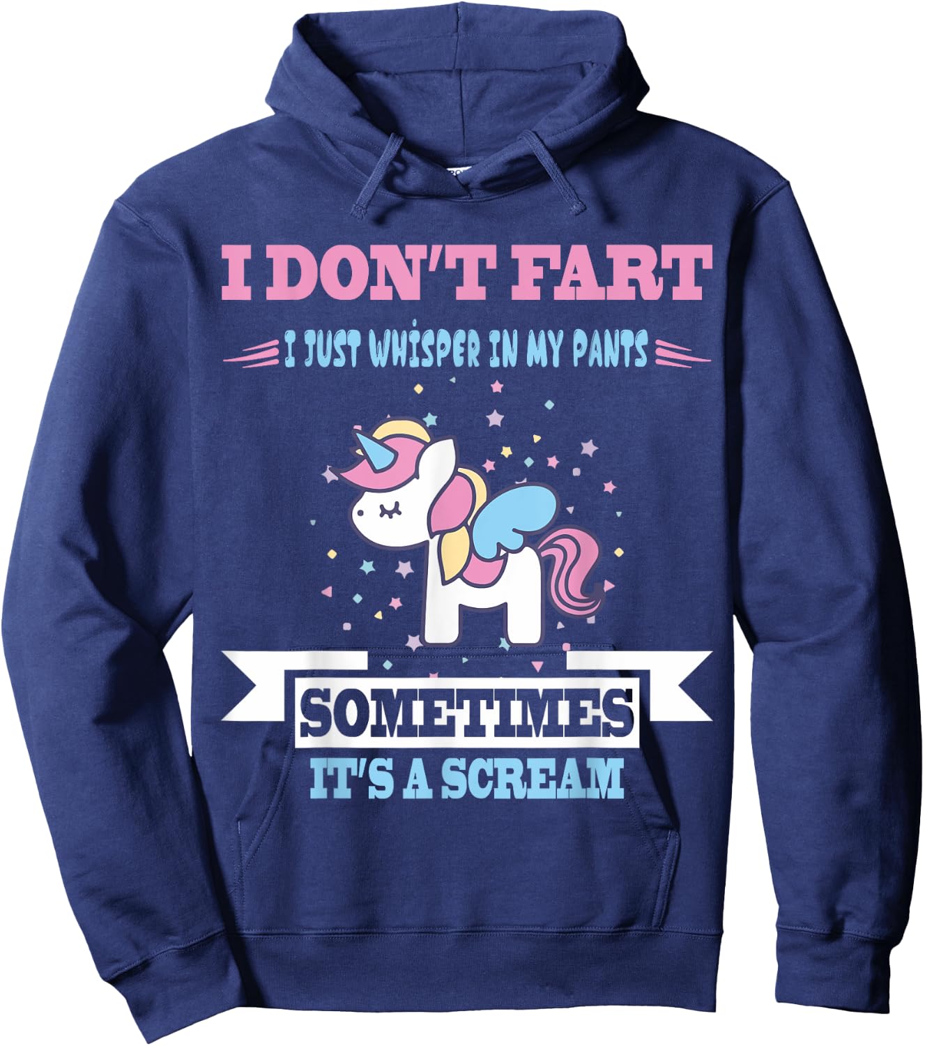 Funny Unicorn Fart Humor I Don't Fart I Whisper In My Hoodie - Hoodie | Navy