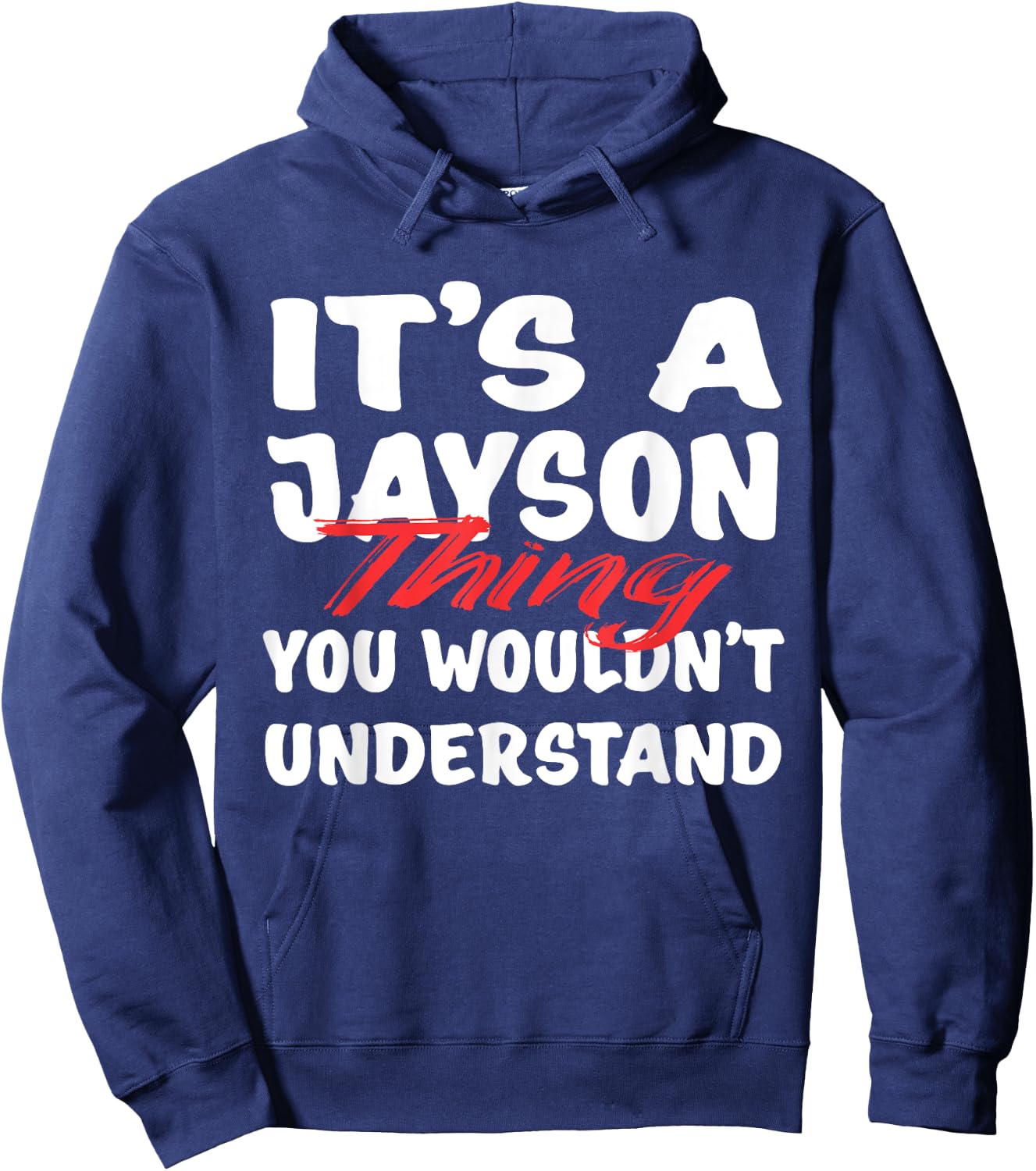 It's A Jayson Thing You Wouldn't Understand Funny Jayson Hoodie - Hoodie | Navy