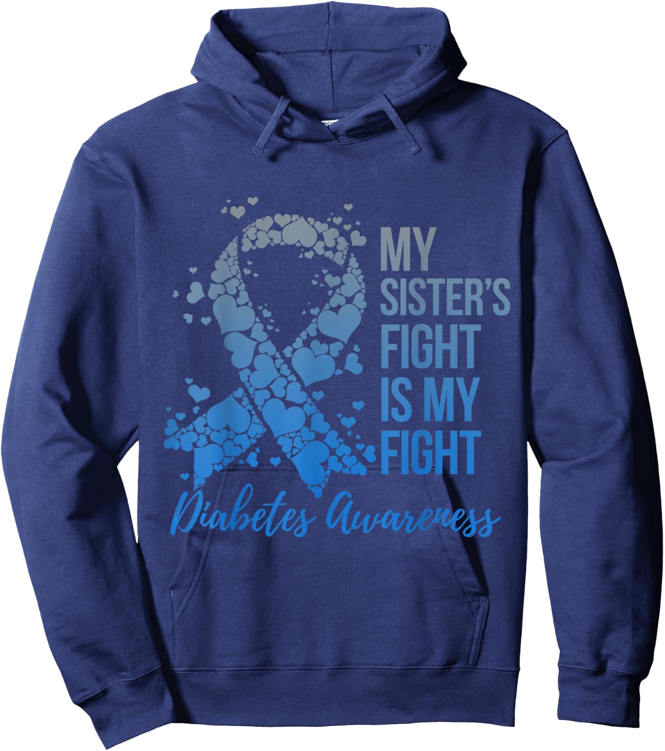 My Sister's Fight Is My Fight Support Diabetes Awareness Hoodie - Hoodie | Navy