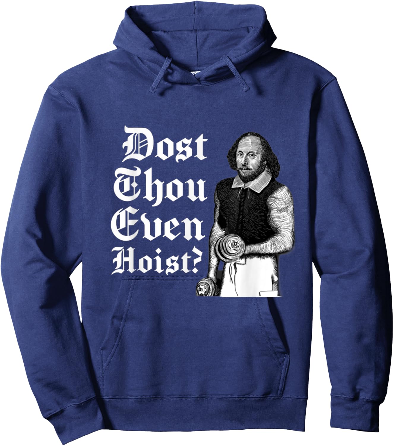 Dost Thou Even Hoist Bro Do You Even Lift Gym Shakespeare Hoodie - Hoodie | Navy