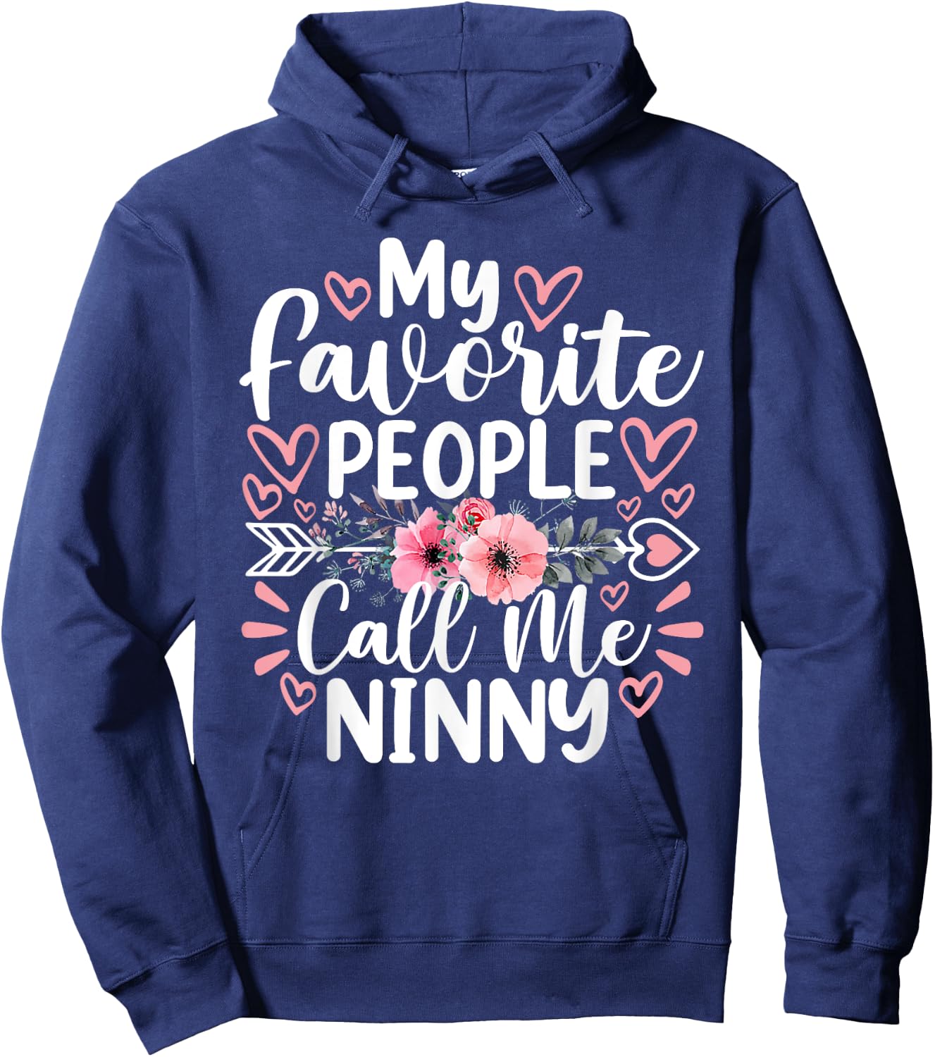 My Favorite People Call Me Ninny Funny Grandma Mother's Day Hoodie - Hoodie | Navy