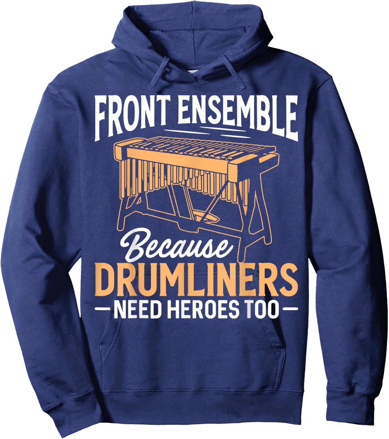 Funny Front Ensemble Marching Band, Drumliners Need Heroes Hoodie - Hoodie | Navy