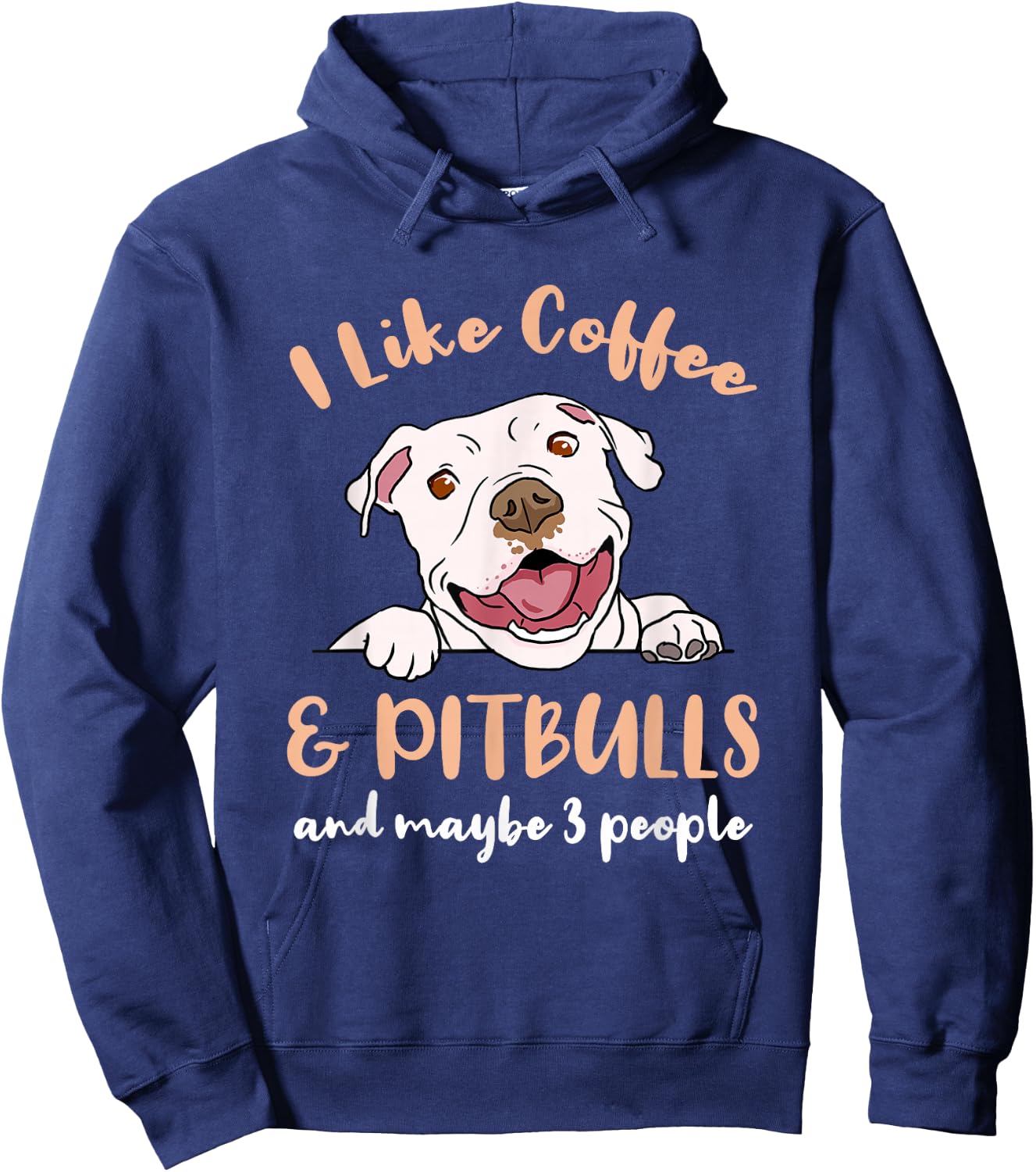 I Like Coffee And Pitbulls And Maybe 3 People Hoodie - Hoodie | Navy