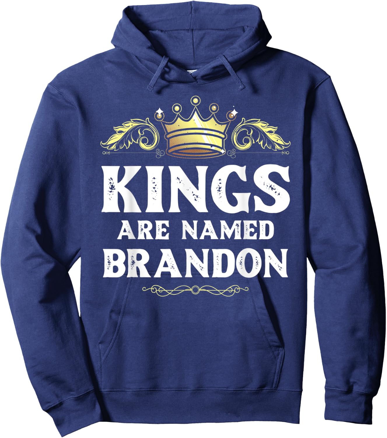 Kings Are Named BRANDON Gift Funny Personalized Name Joke Hoodie - Hoodie | Navy