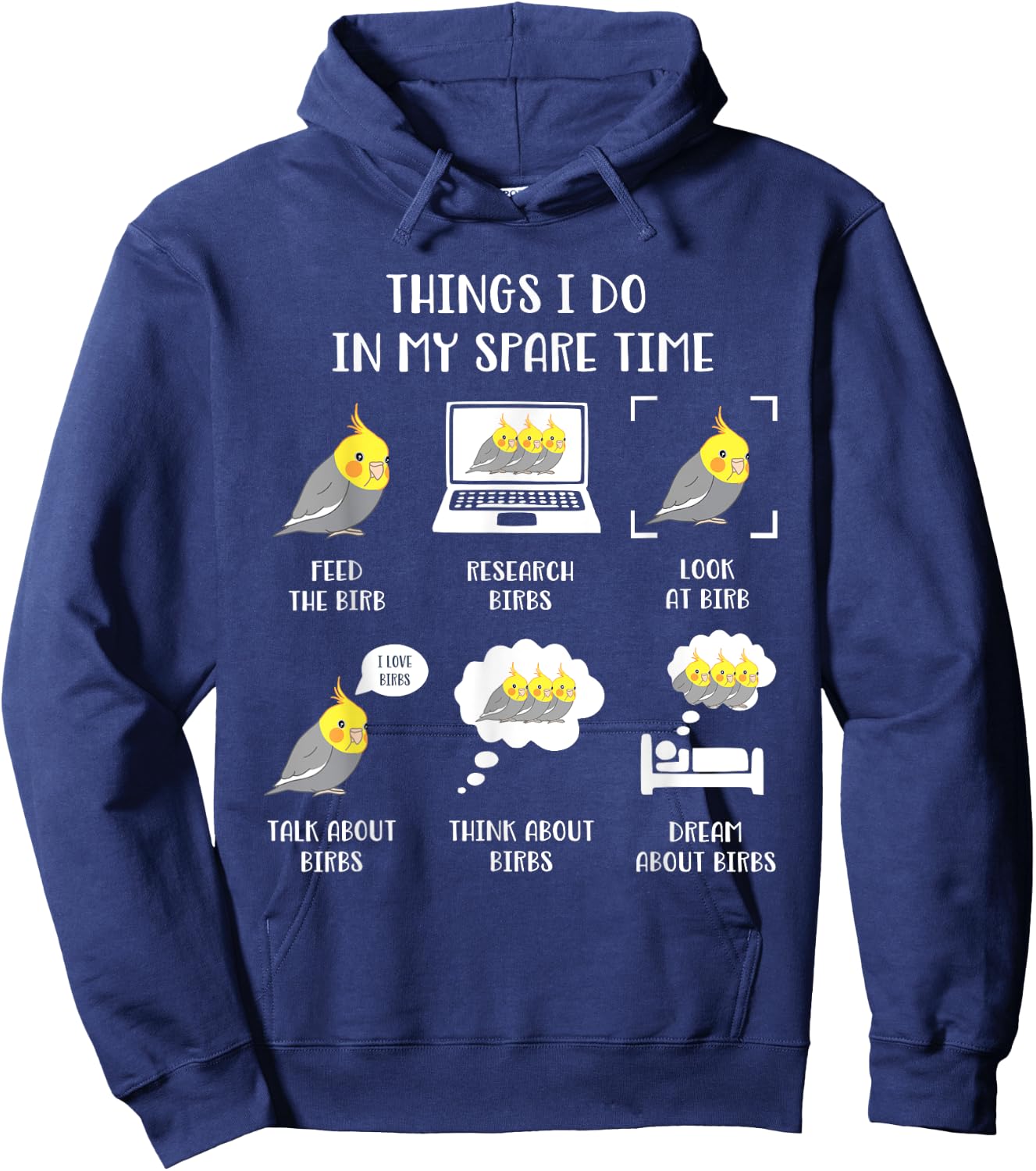 Things I do in my Spare Time Chubby Cockatiel Parrot Birb Hoodie - Hoodie | Navy