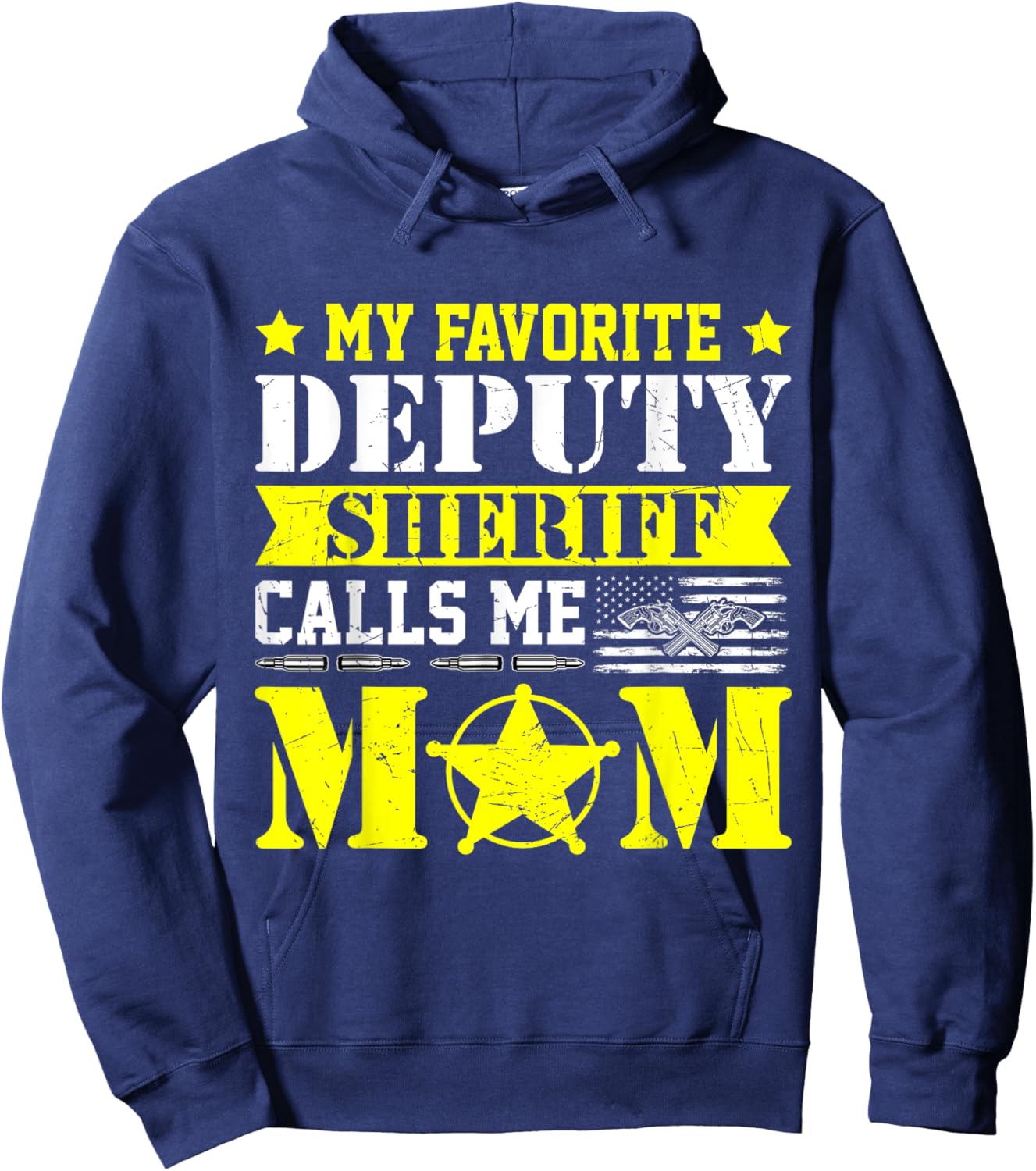 My Favorite Deputy Sheriff Calls Me Mom Proud Hoodie - Hoodie | Navy