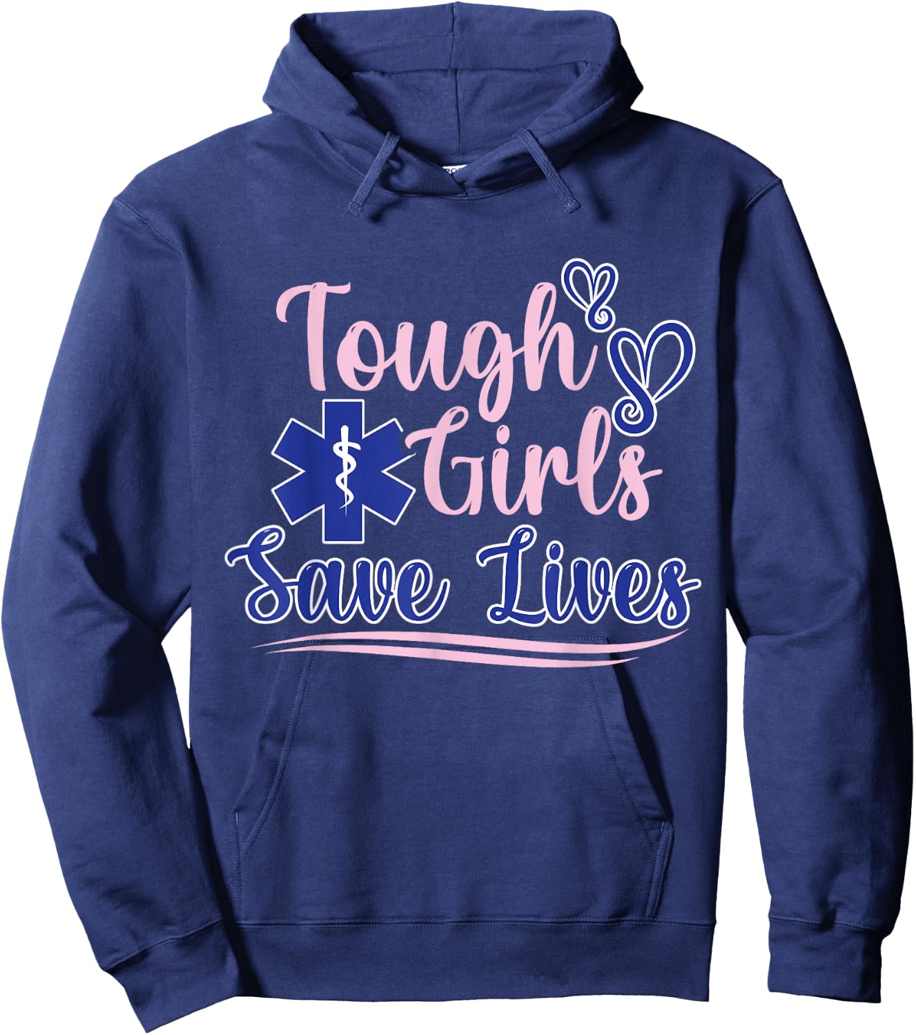 EMT Paramedic EMS Emergency Tough Girls Save Lifes Hoodie - Hoodie | Navy