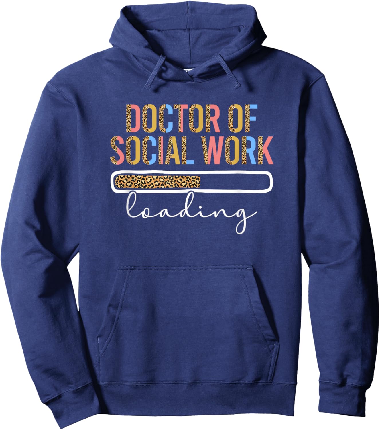 Future Doctor Of Social Work Loading Future DSW In Progress Hoodie - Hoodie | Navy