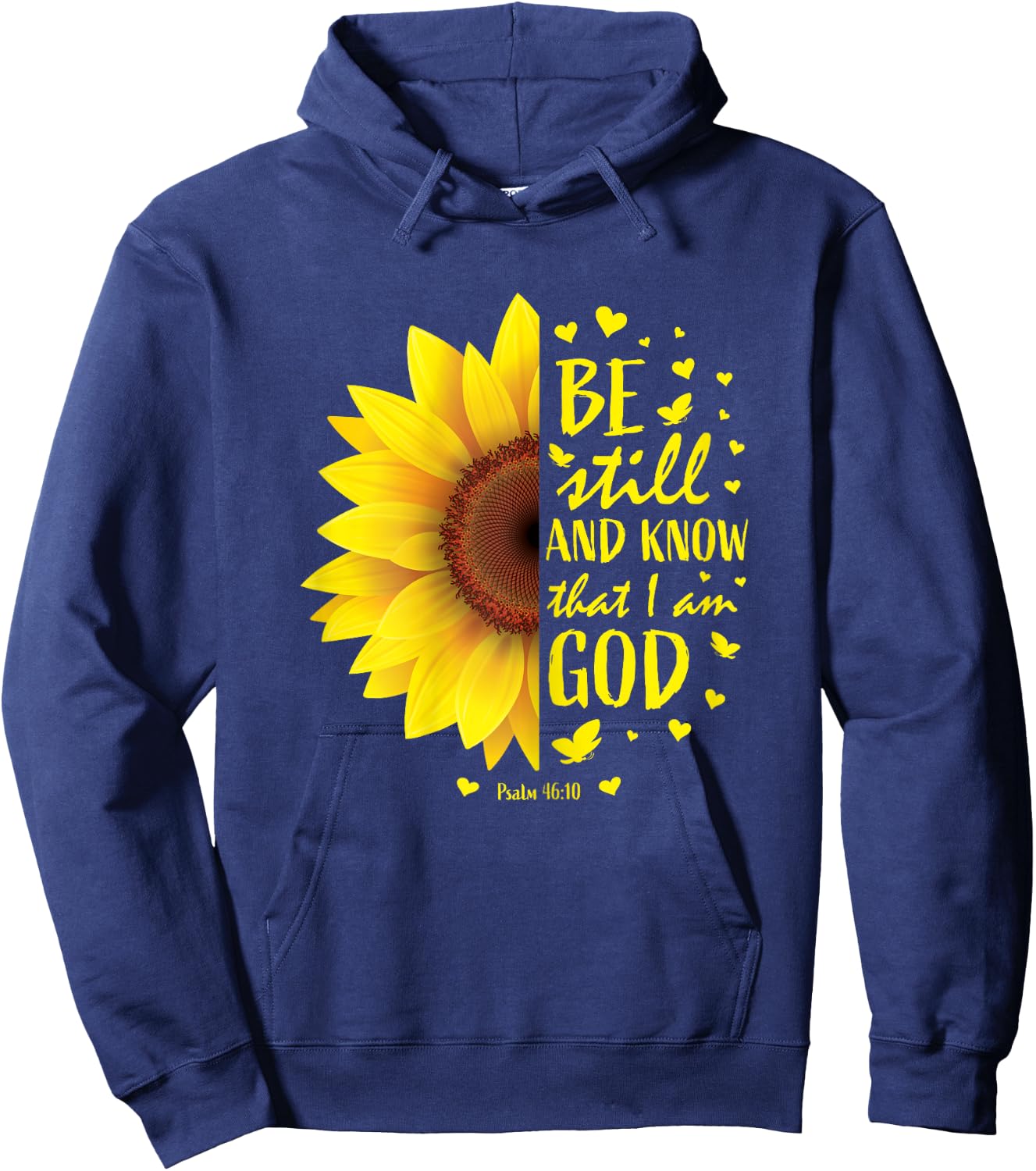 Be Still And Know That I Am God Christian Sunflower Bible Hoodie - Hoodie | Navy
