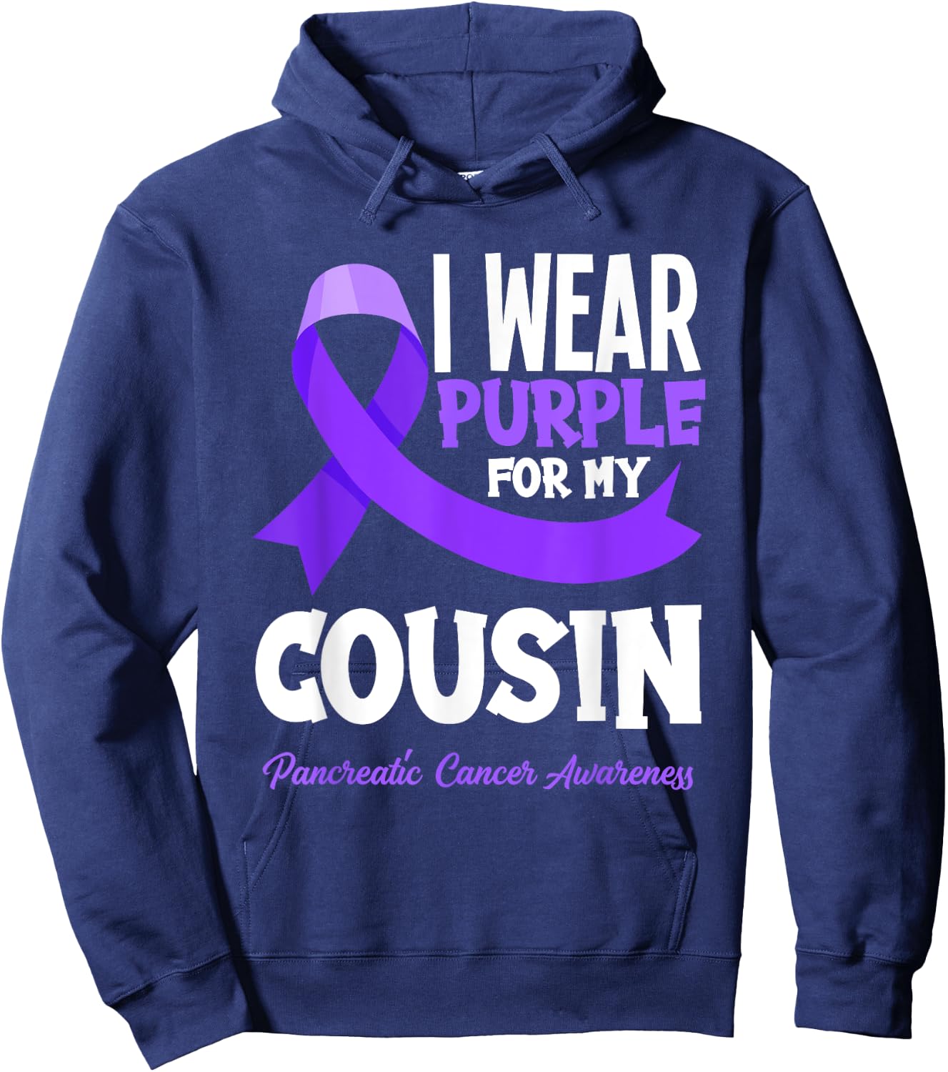 I Wear Purple For My Cousin Pancreatic Cancer Awareness Hoodie - Hoodie | Navy