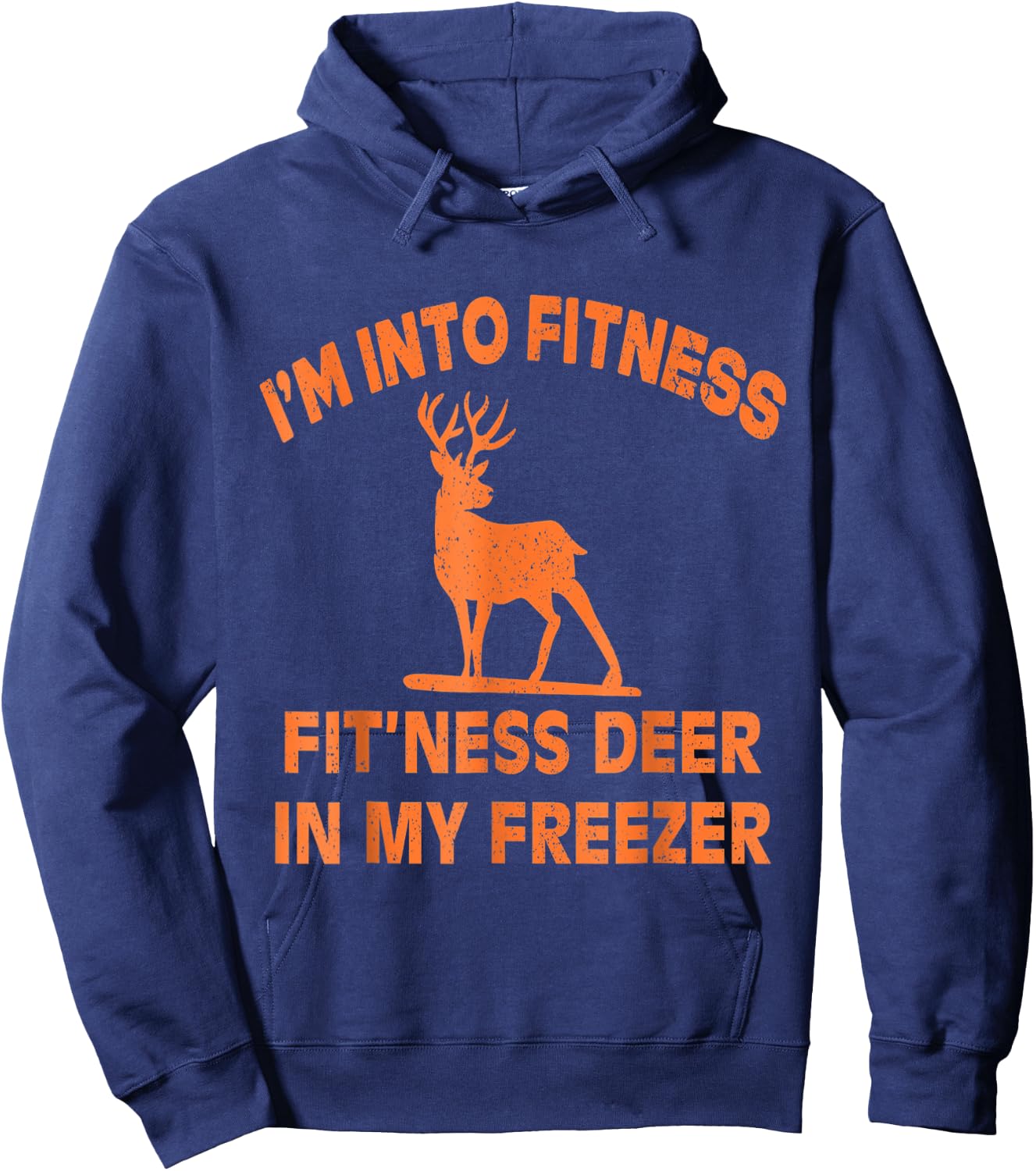 Funny I'm Into Fitness Fit'Ness Deer In My Freezer Deer Hoodie - Hoodie | Navy